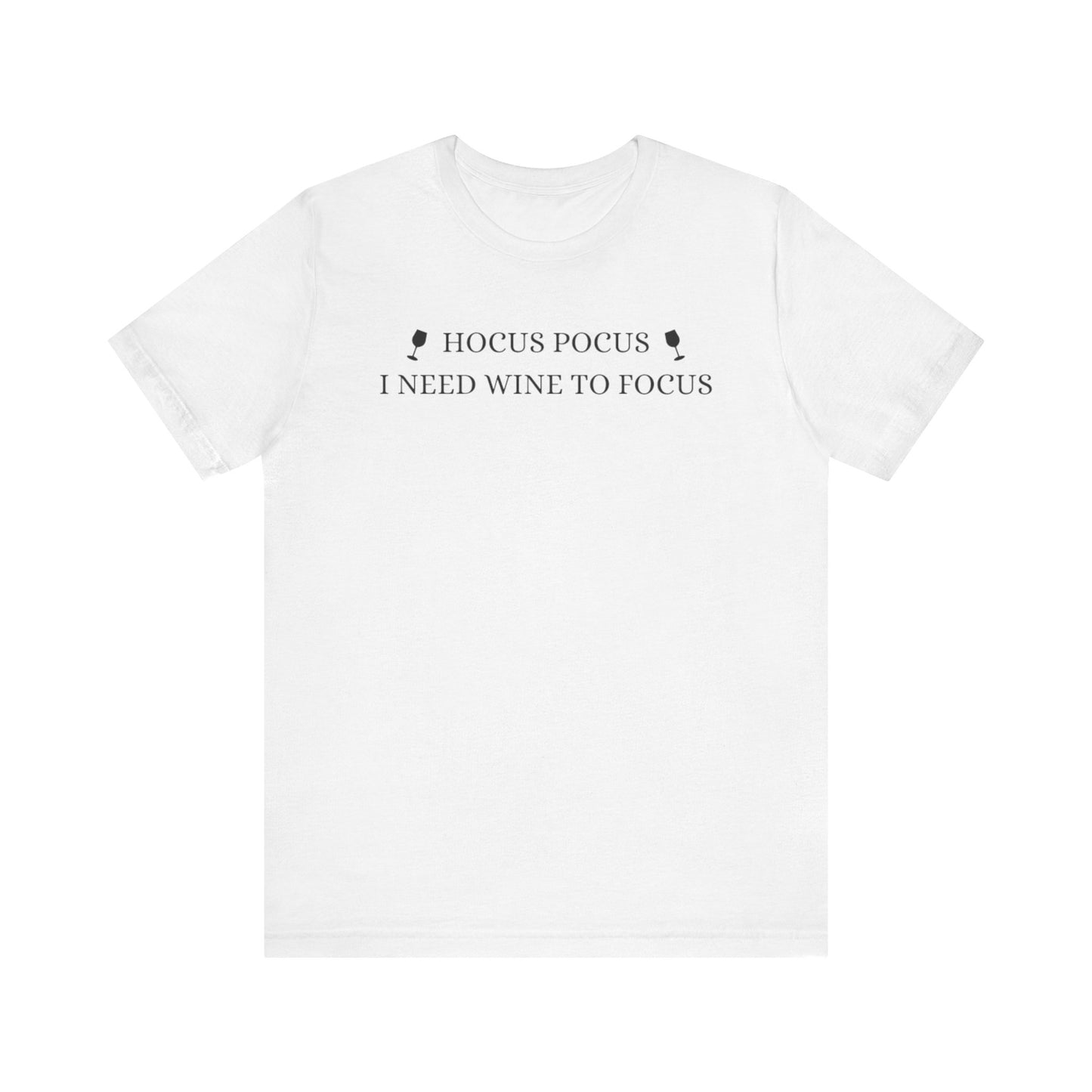 Hocus Pocus I need Wine