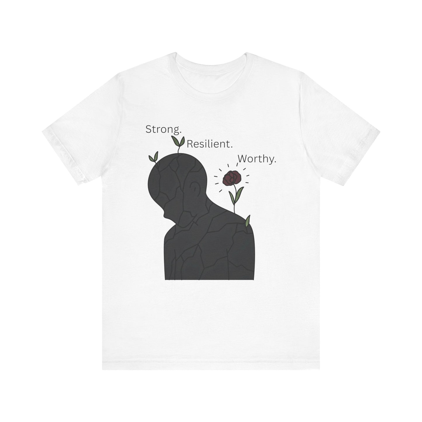 Strong Resilient Worthy T-Shirt – Affirmation Graphic Tee
