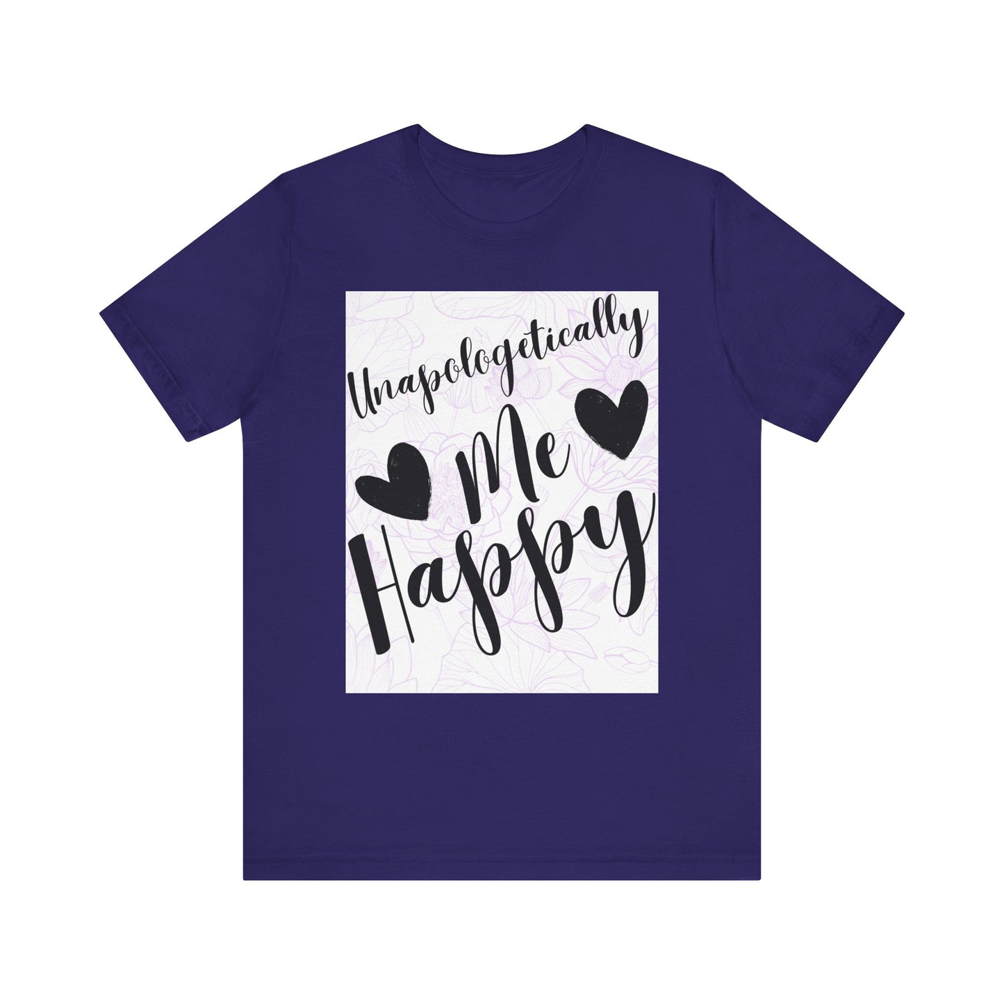 Unapologetically Me T-Shirt – Happy Self-Love Graphic Tee