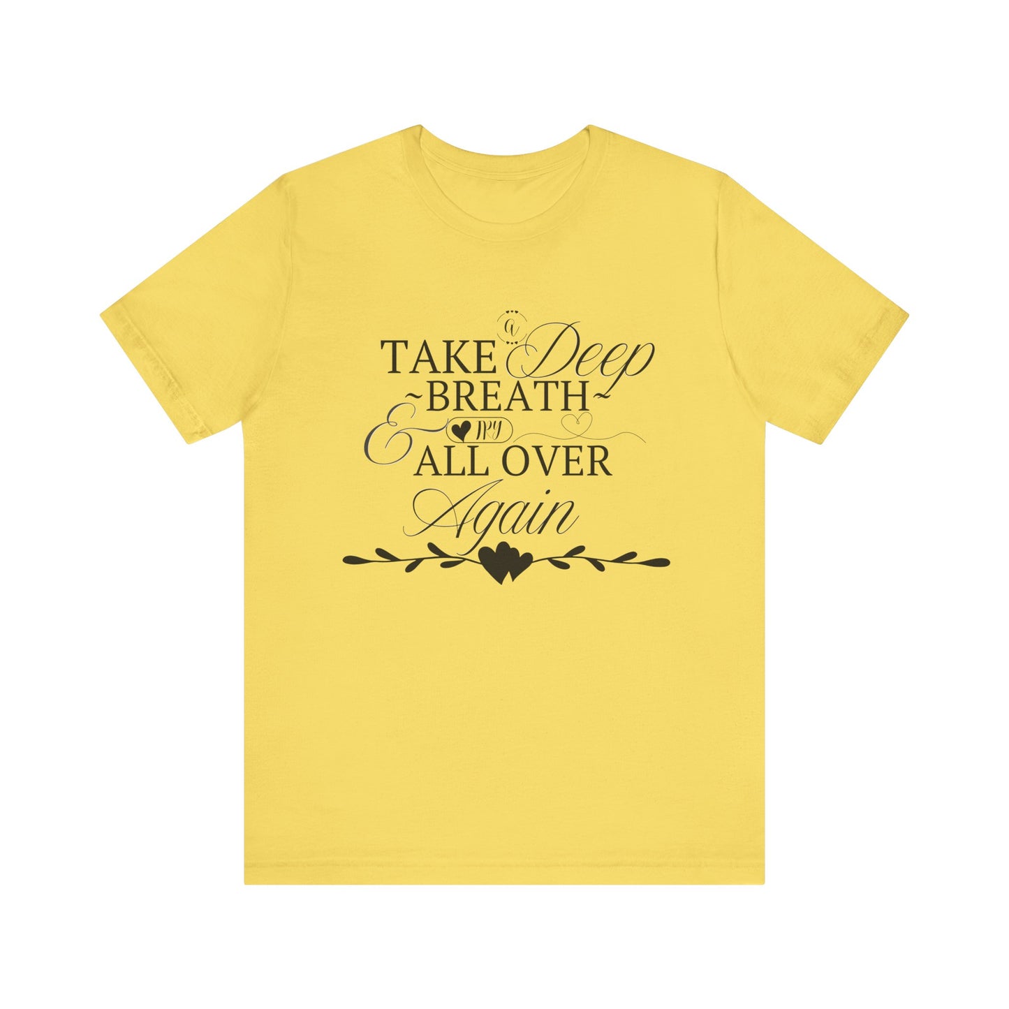 Take a Deep Breath T-Shirt – Mental Health Calm Tee