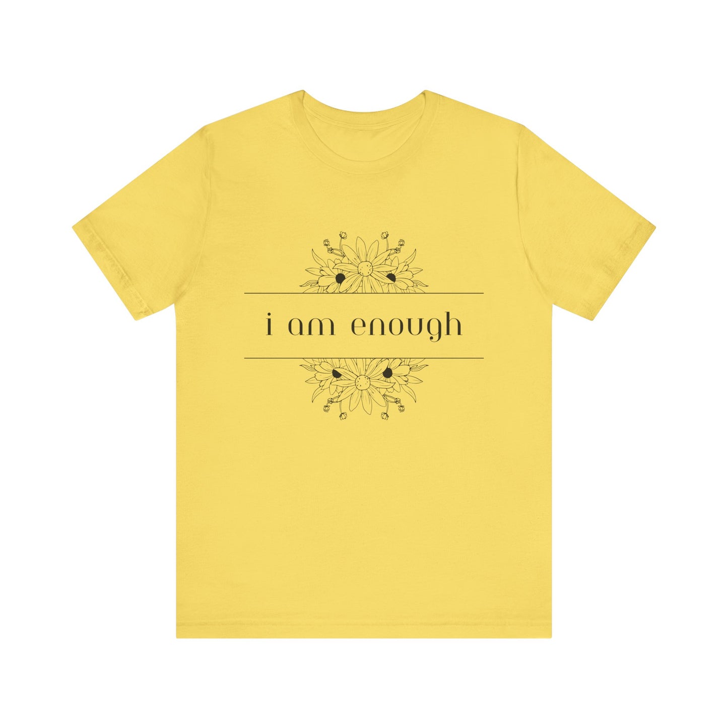 I Am Enough T-Shirt – Positive Affirmation Graphic Tee