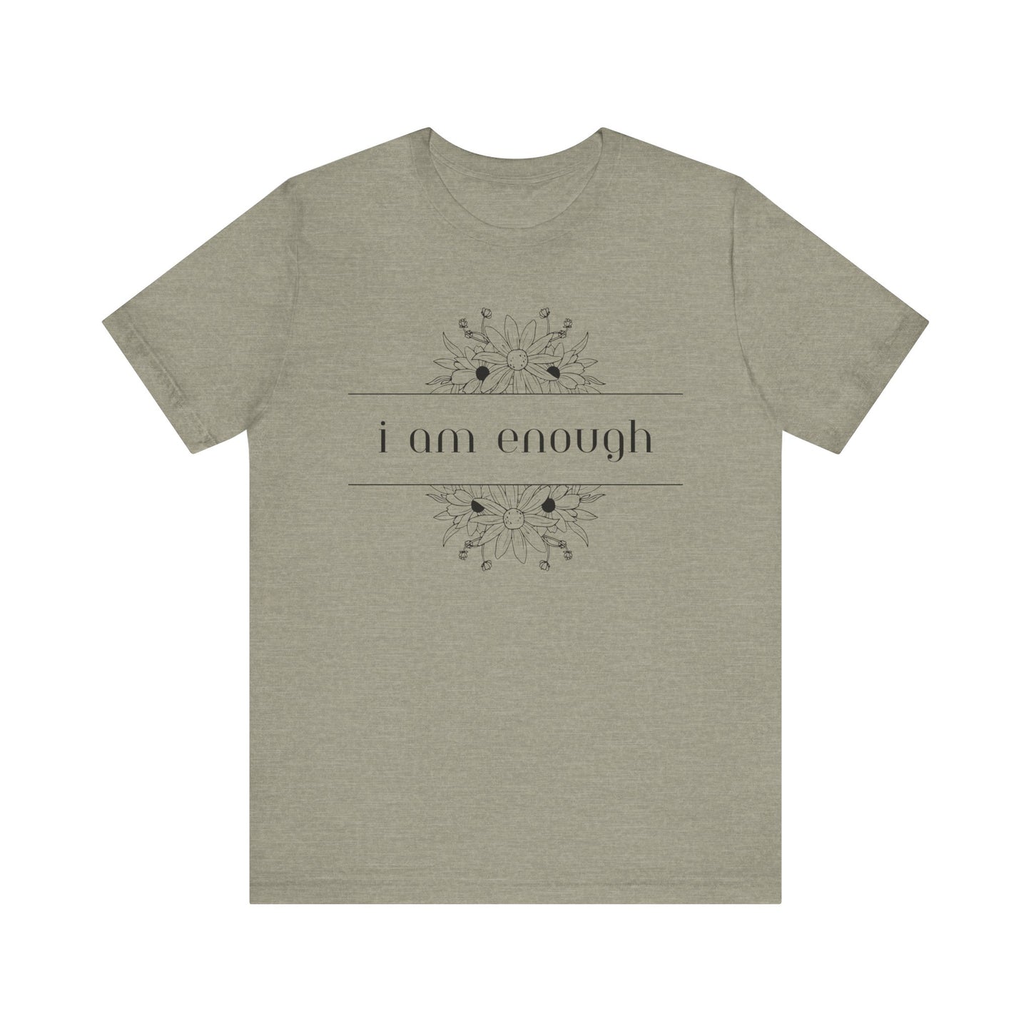 I Am Enough T-Shirt – Positive Affirmation Graphic Tee