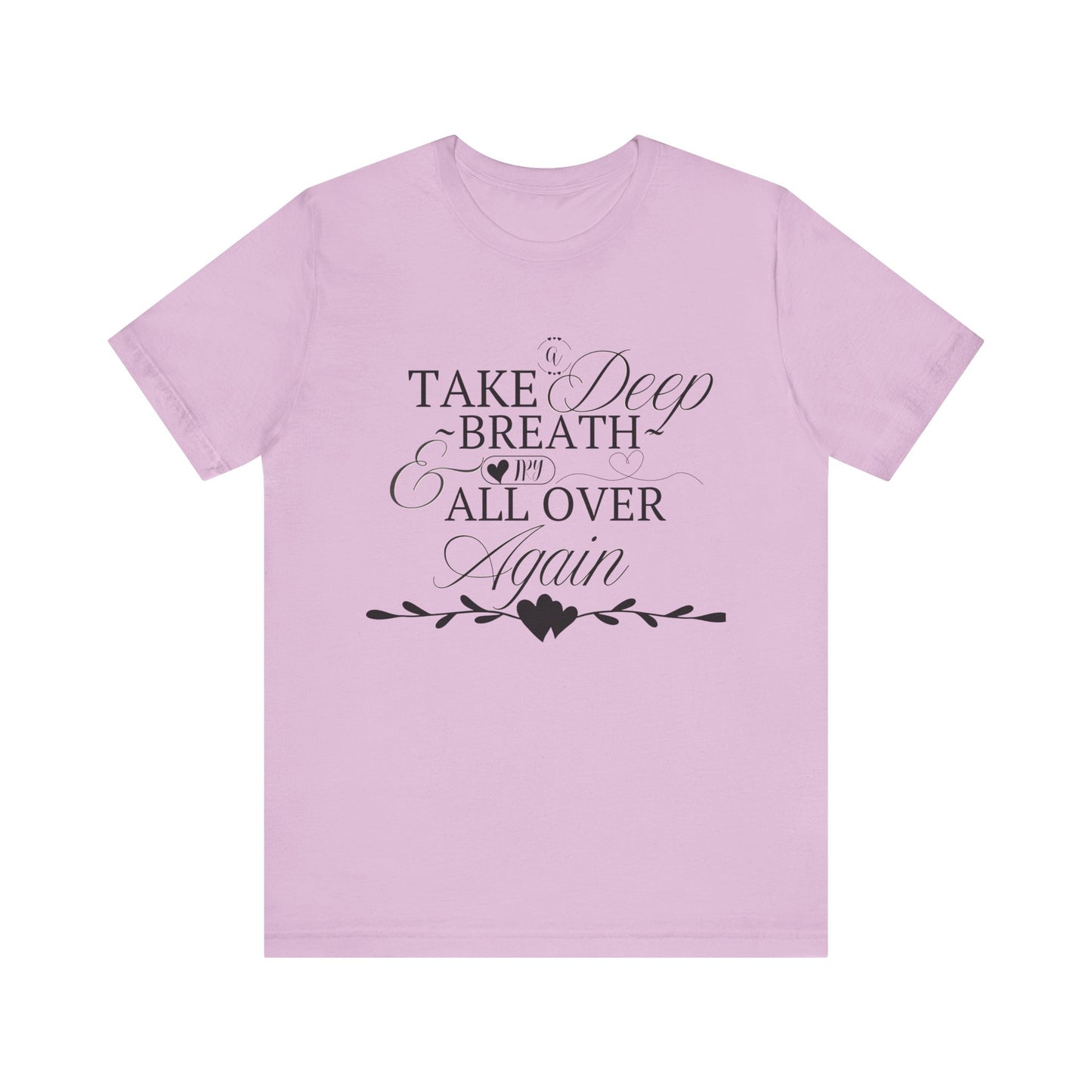Take a Deep Breath T-Shirt – Mental Health Calm Tee