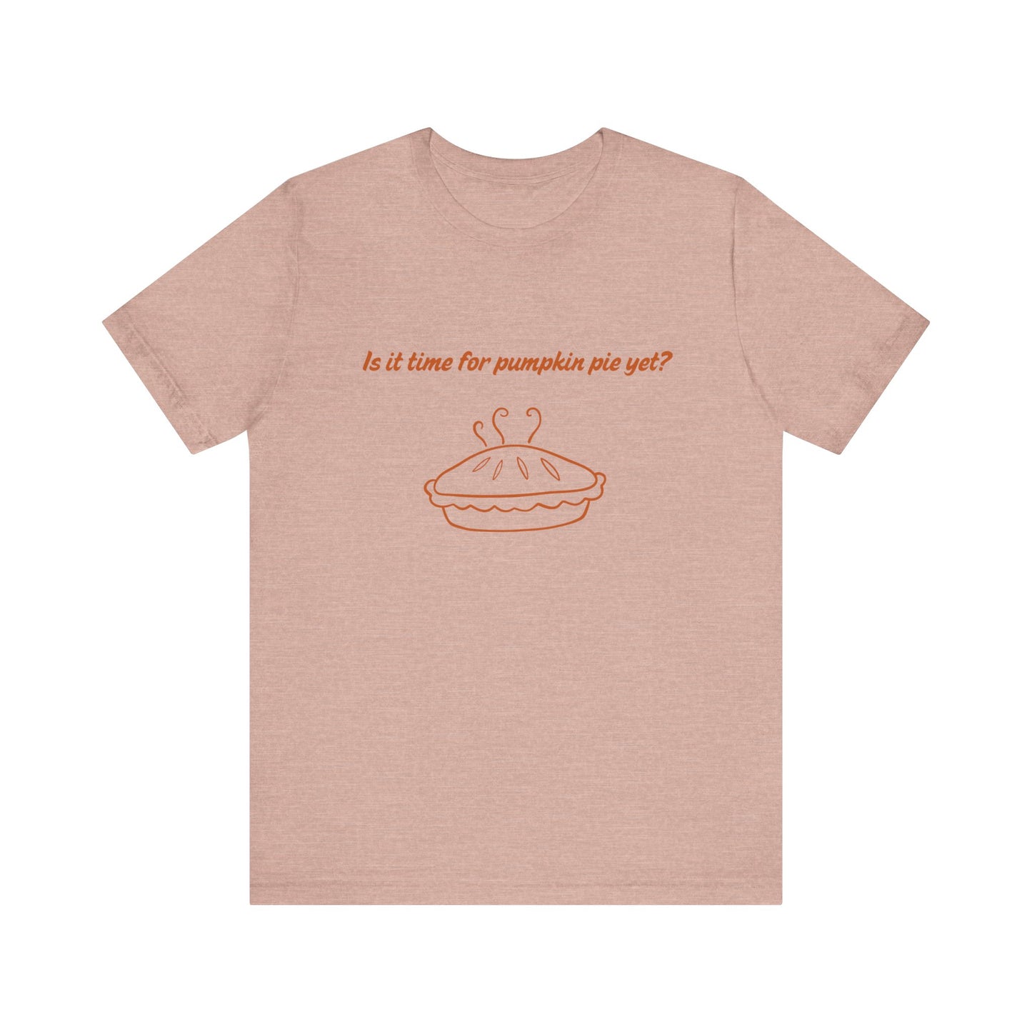 Is it time for pumpkin pie yet?