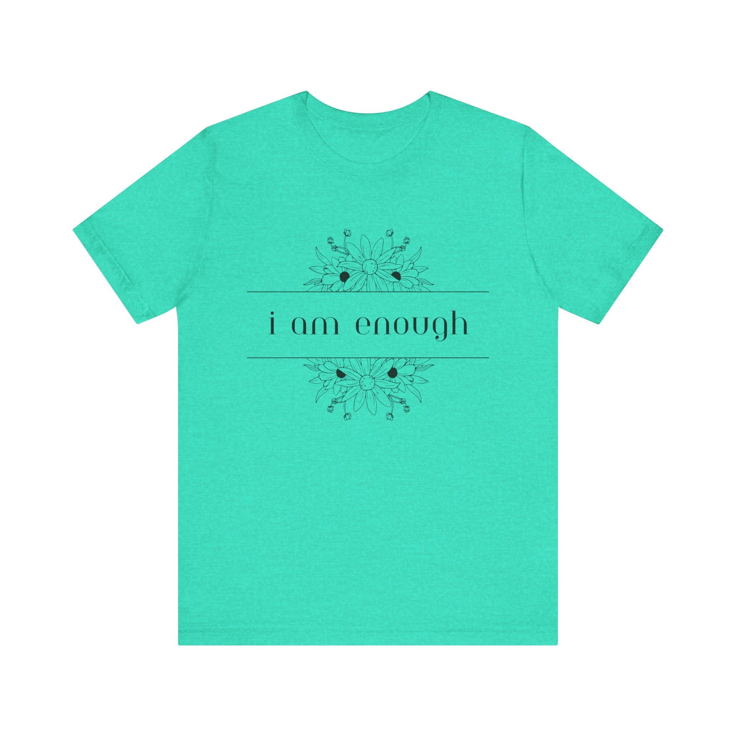 I Am Enough T-Shirt – Positive Affirmation Graphic Tee