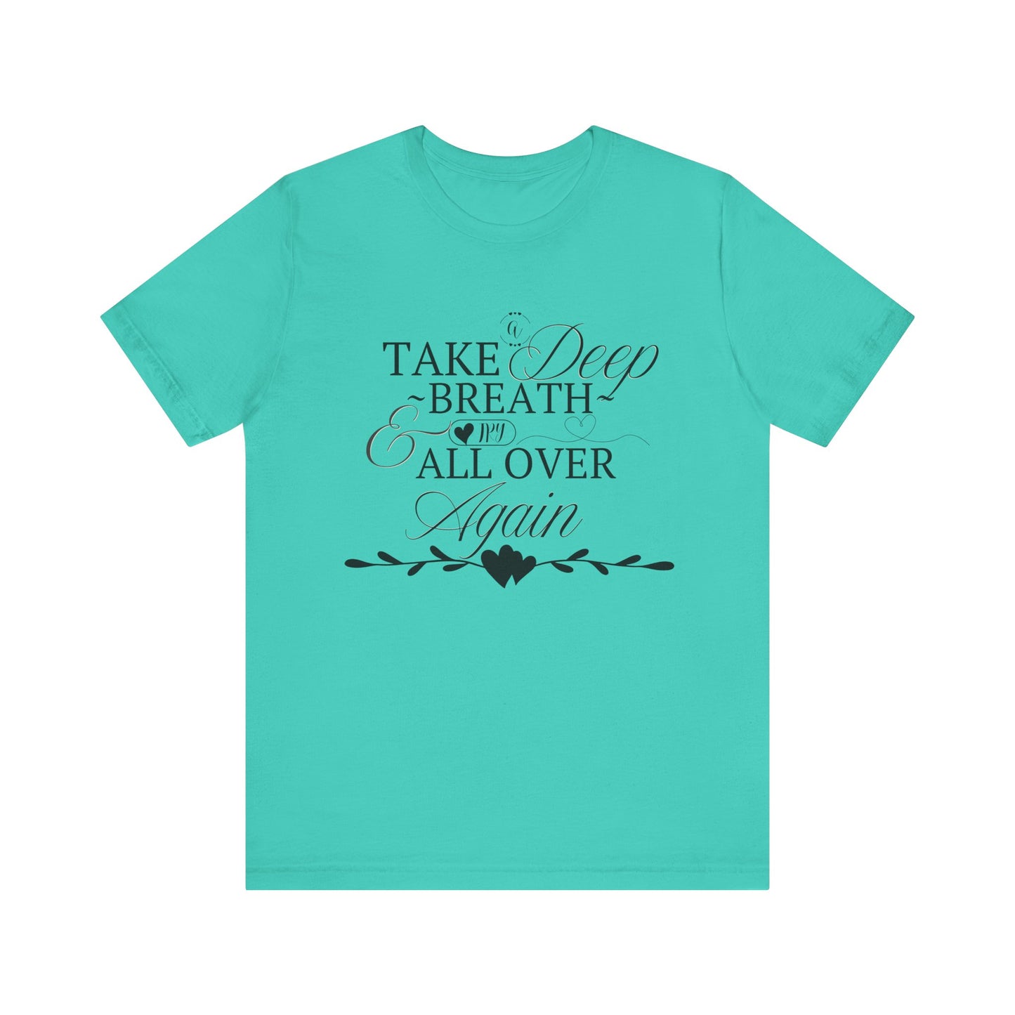 Take a Deep Breath T-Shirt – Mental Health Calm Tee