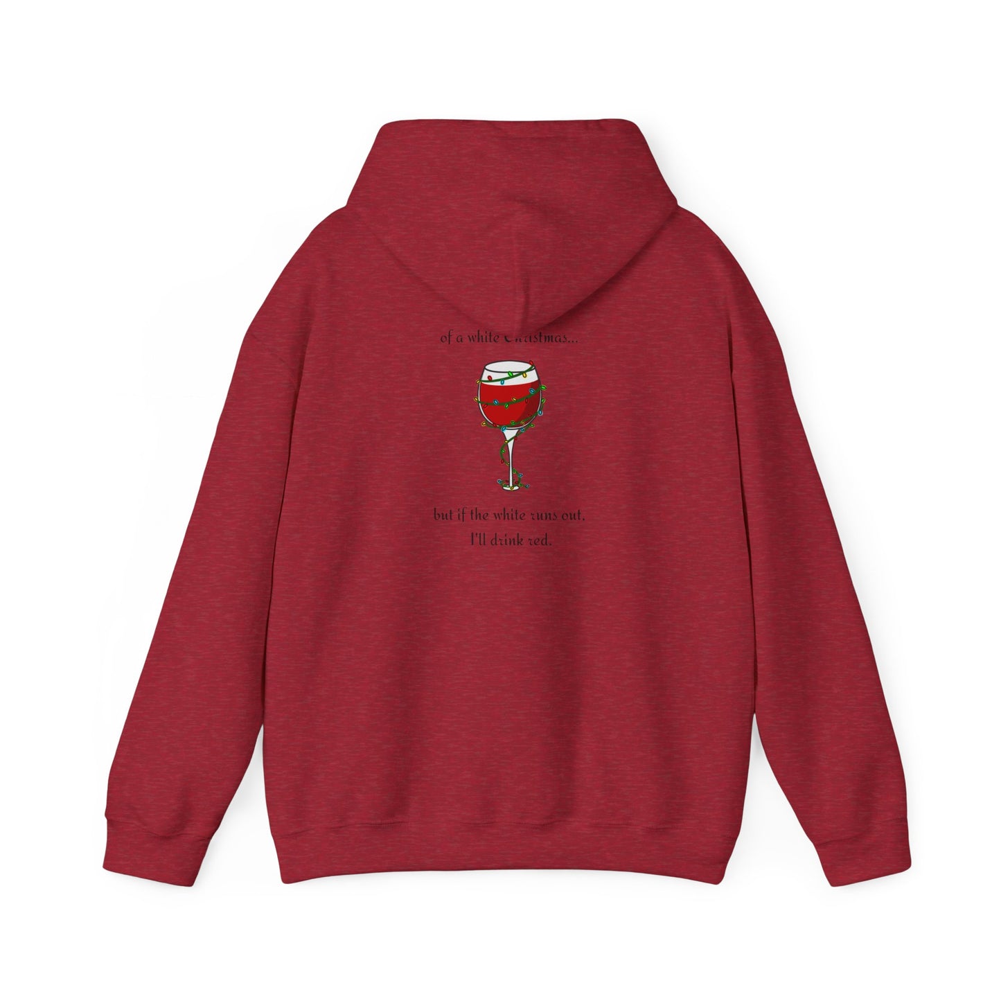 I’m Dreaming of a White Christmas Shirt – Holiday Wine Hoodie