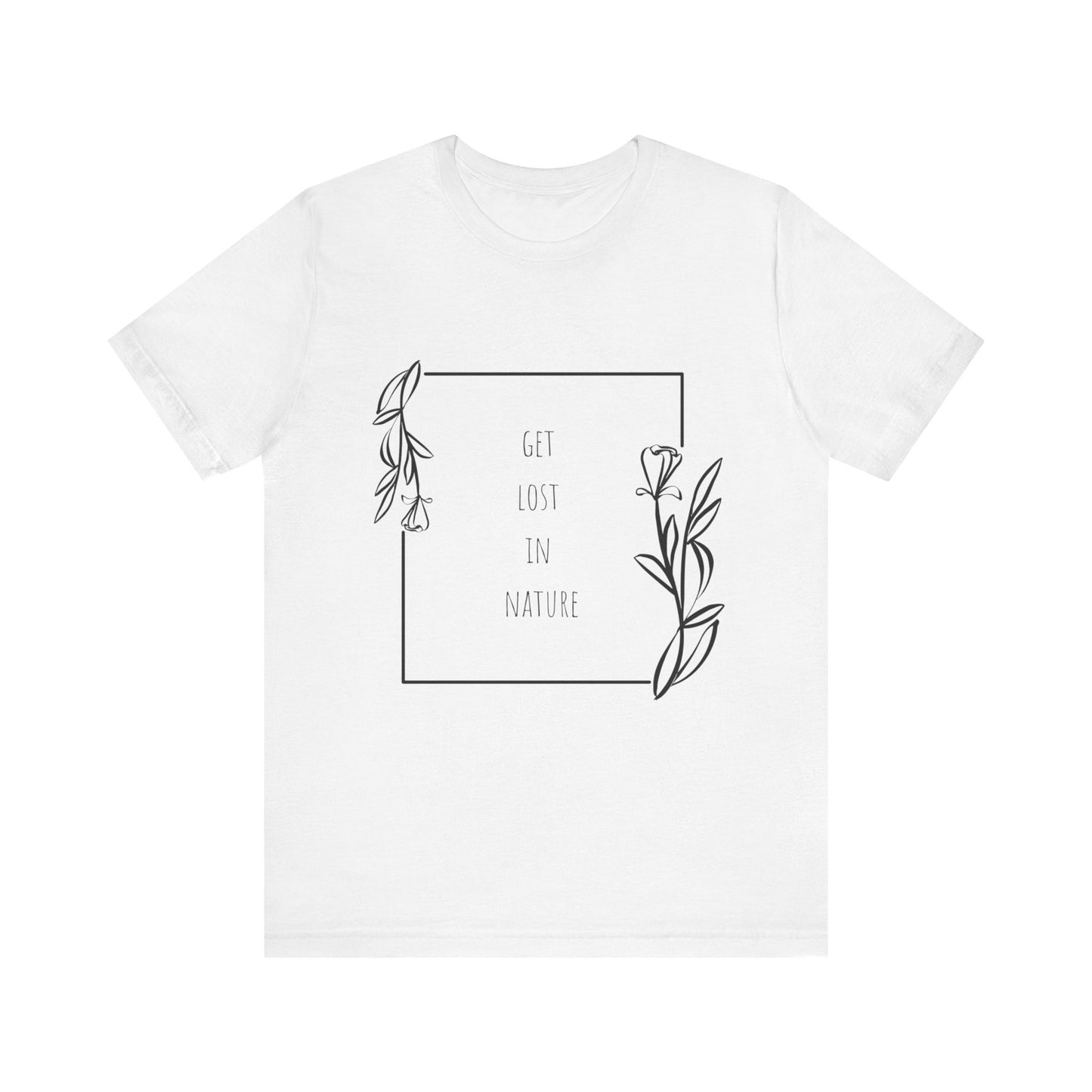 Get Lost in Nature T-Shirt – Hiking Adventure Outdoors Tee