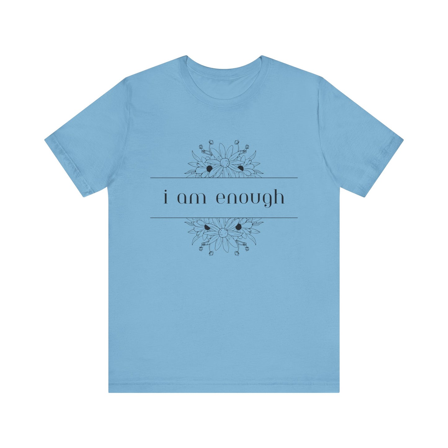 I Am Enough T-Shirt – Positive Affirmation Graphic Tee