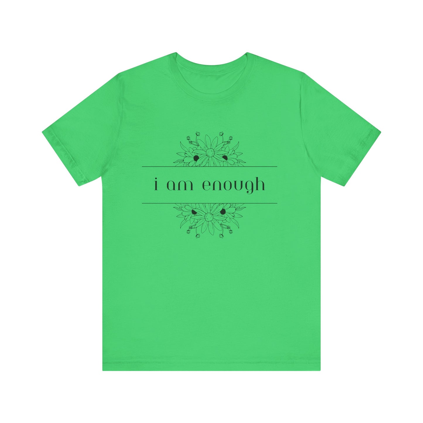 I Am Enough T-Shirt – Positive Affirmation Graphic Tee