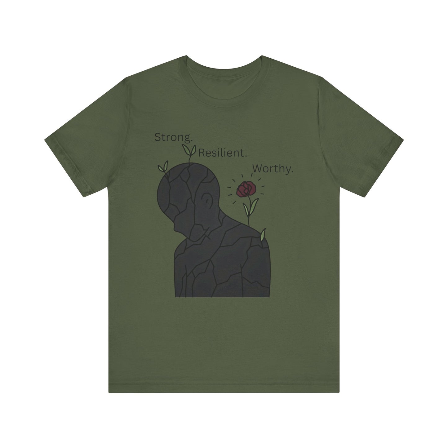 Strong Resilient Worthy T-Shirt – Affirmation Graphic Tee