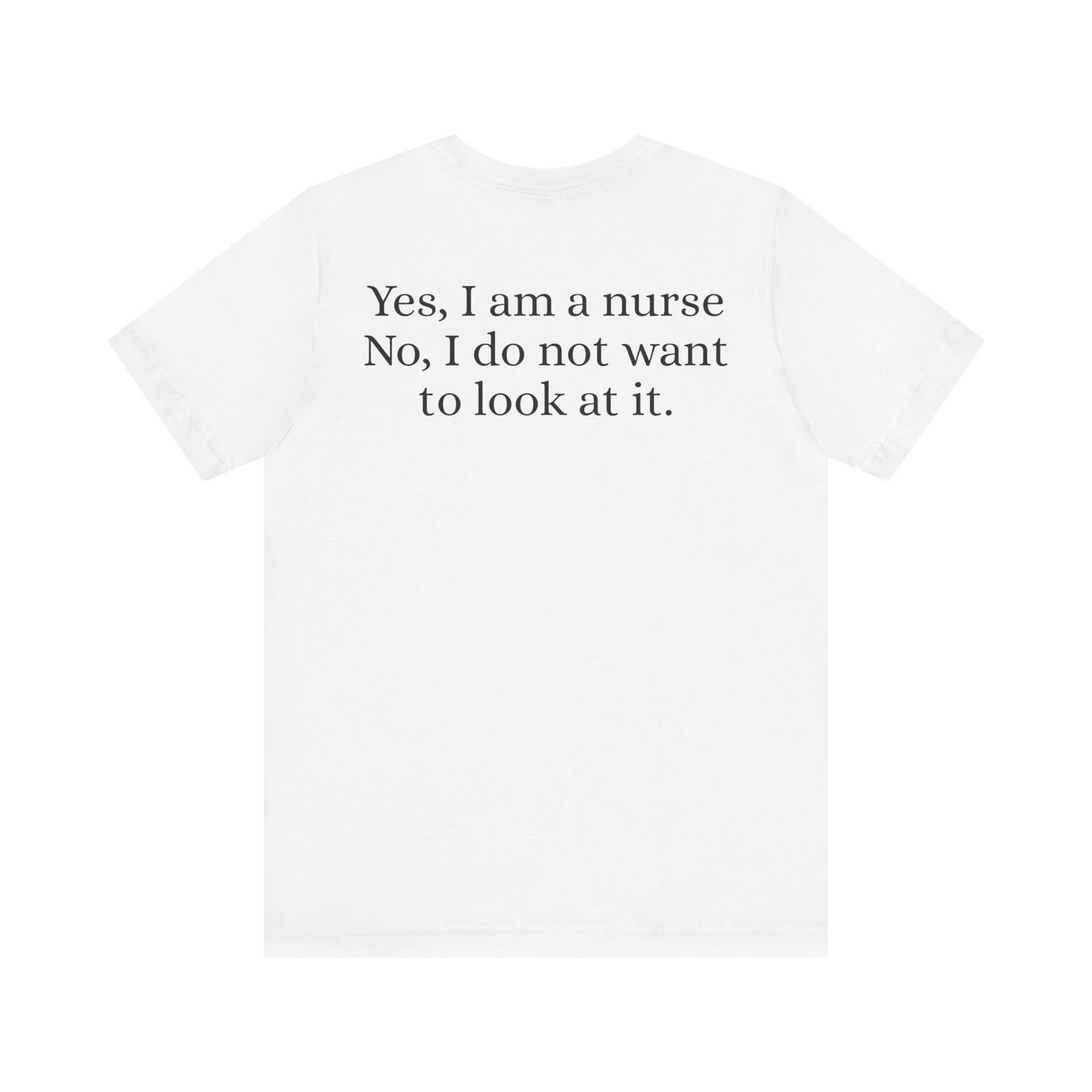 I'm a nurse - Yes, I'm a nurse, No I don't want to see it