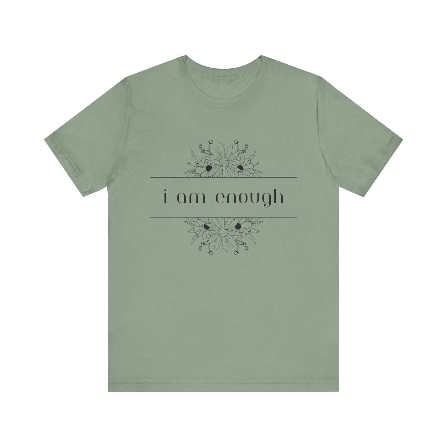 I Am Enough T-Shirt – Positive Affirmation Graphic Tee