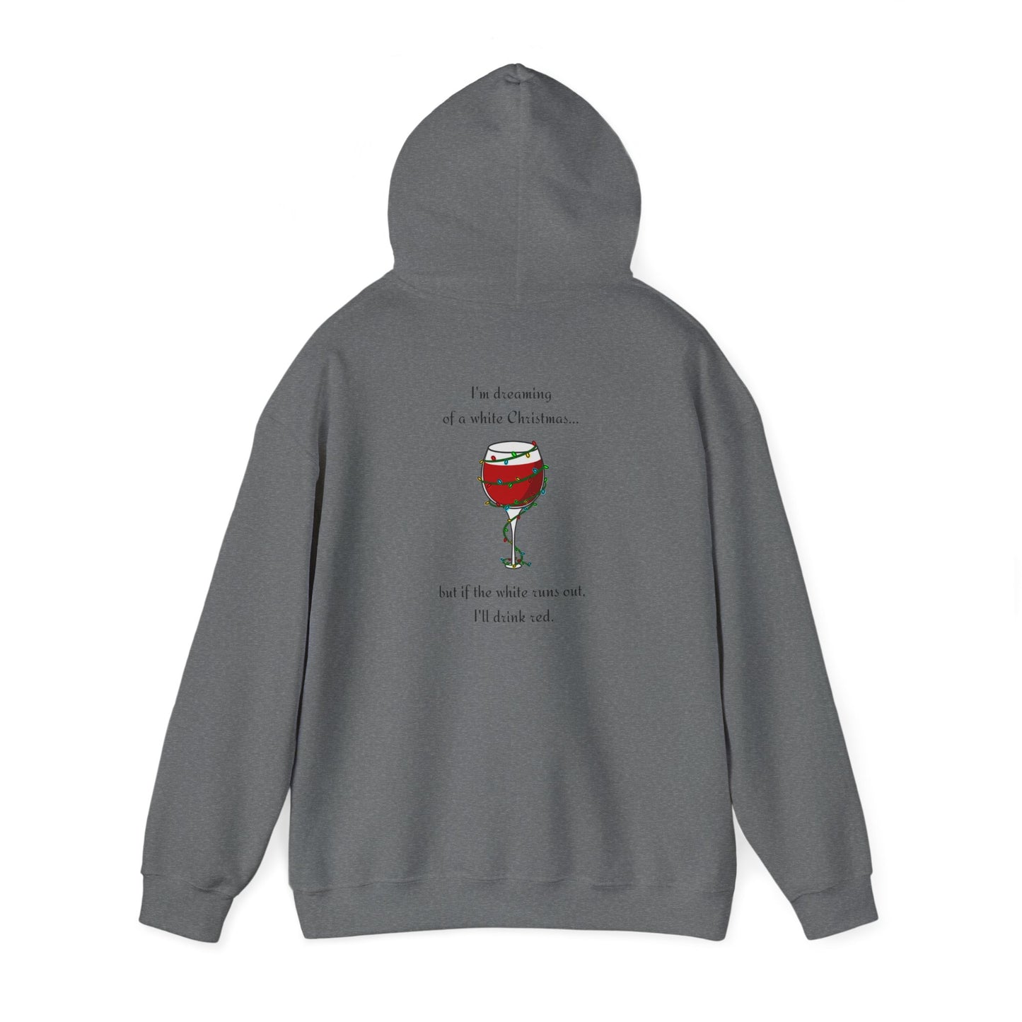 I’m Dreaming of a White Christmas Shirt – Holiday Wine Hoodie