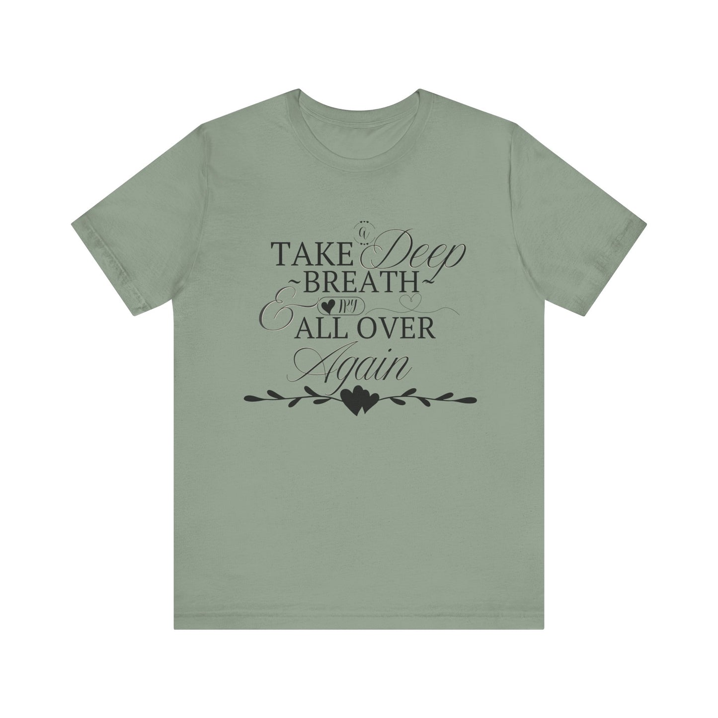 Take a Deep Breath T-Shirt – Mental Health Calm Tee