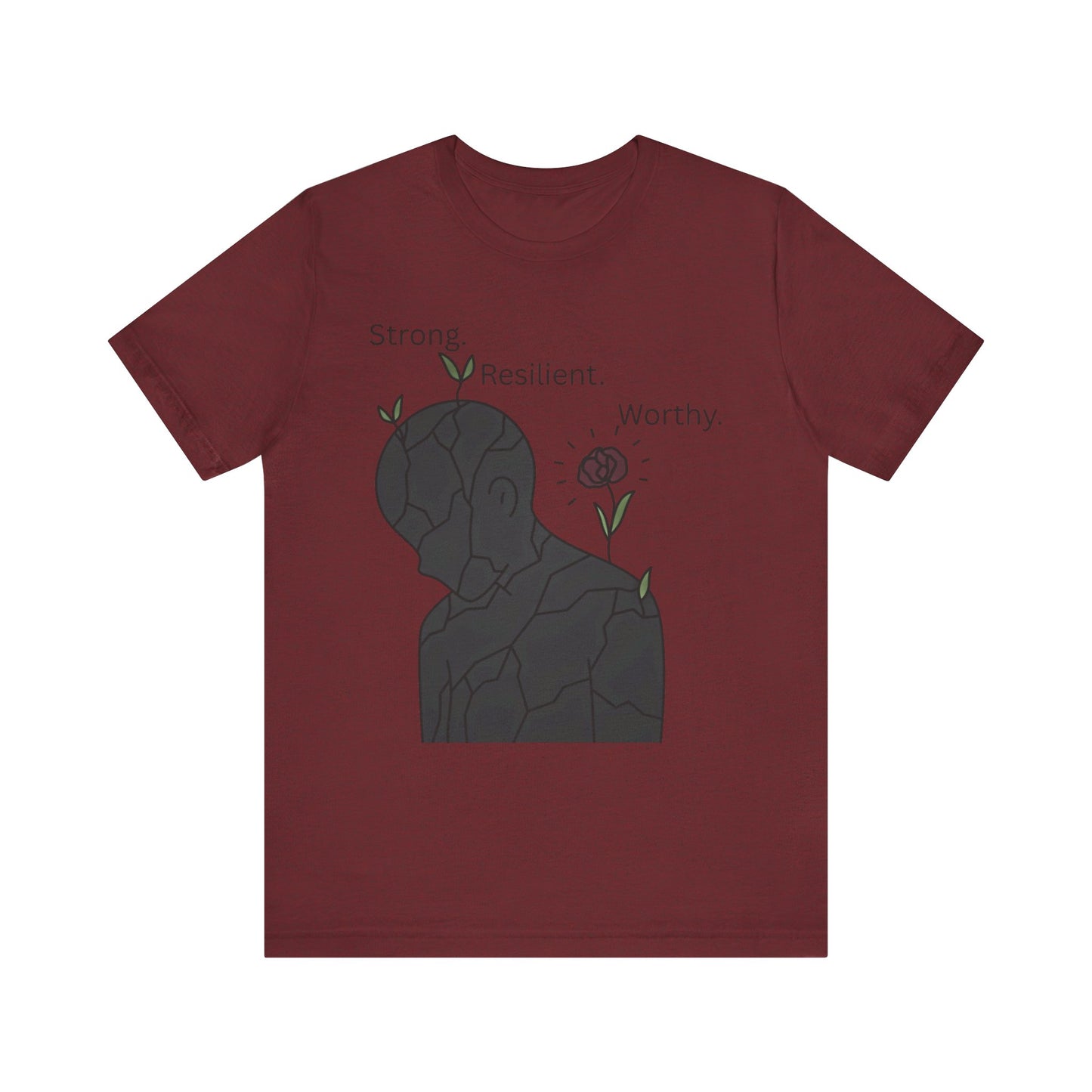 Strong Resilient Worthy T-Shirt – Affirmation Graphic Tee