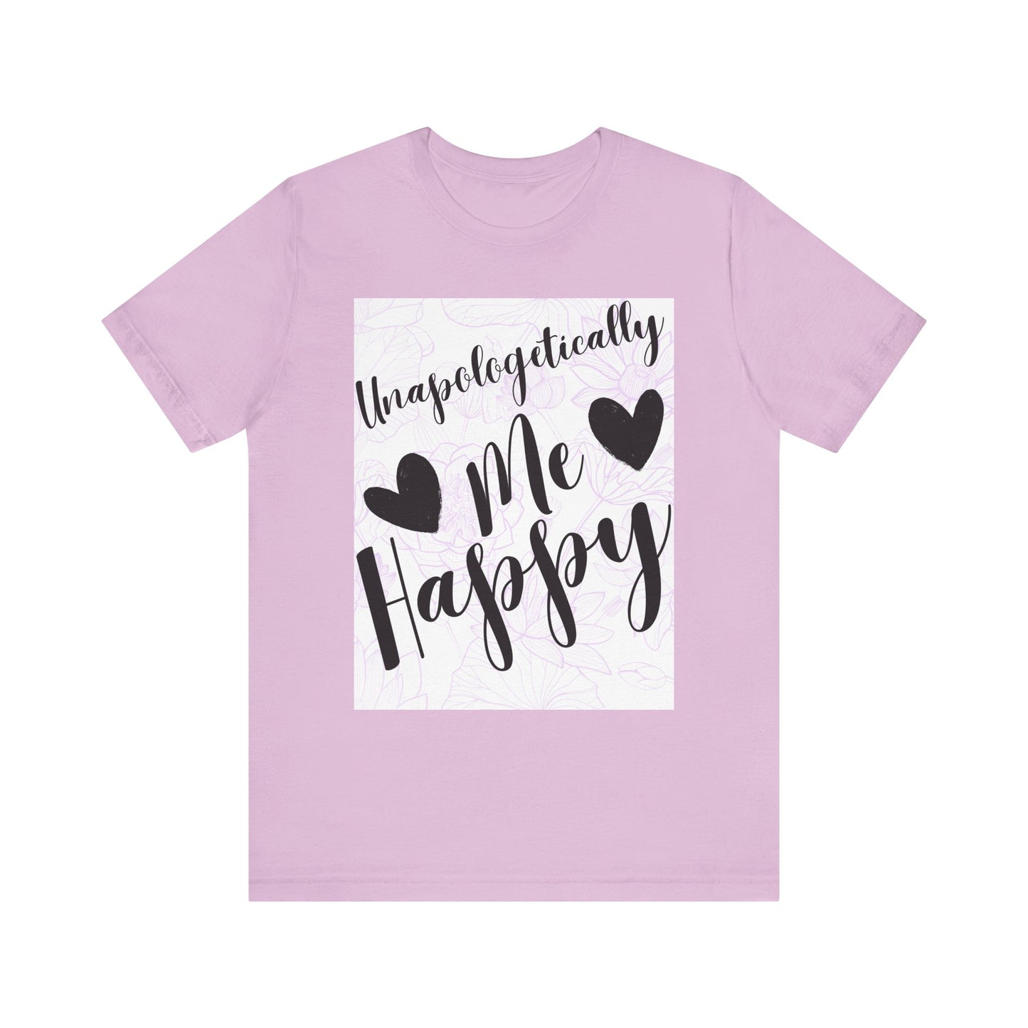 Unapologetically Me T-Shirt – Happy Self-Love Graphic Tee
