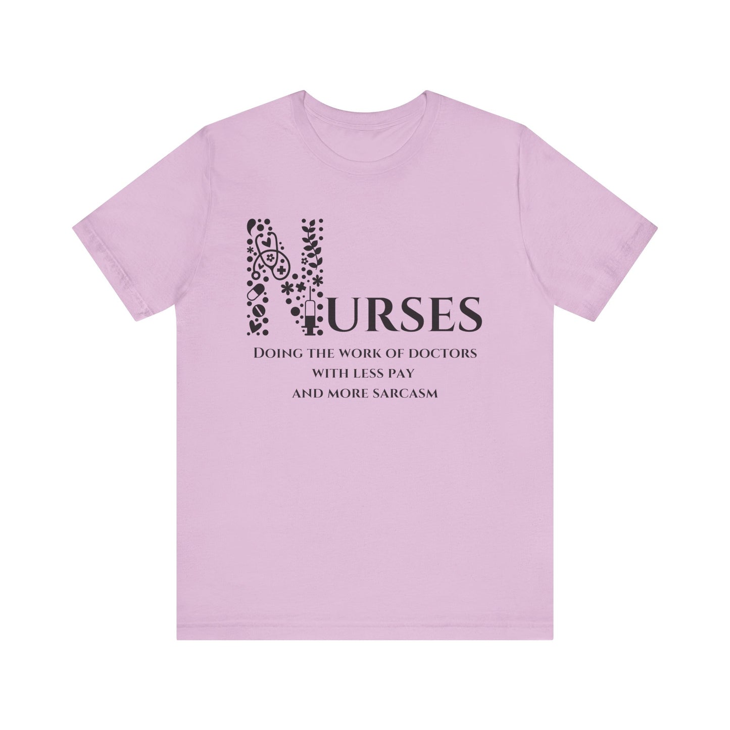 Nurses, less pay and more sarcasm