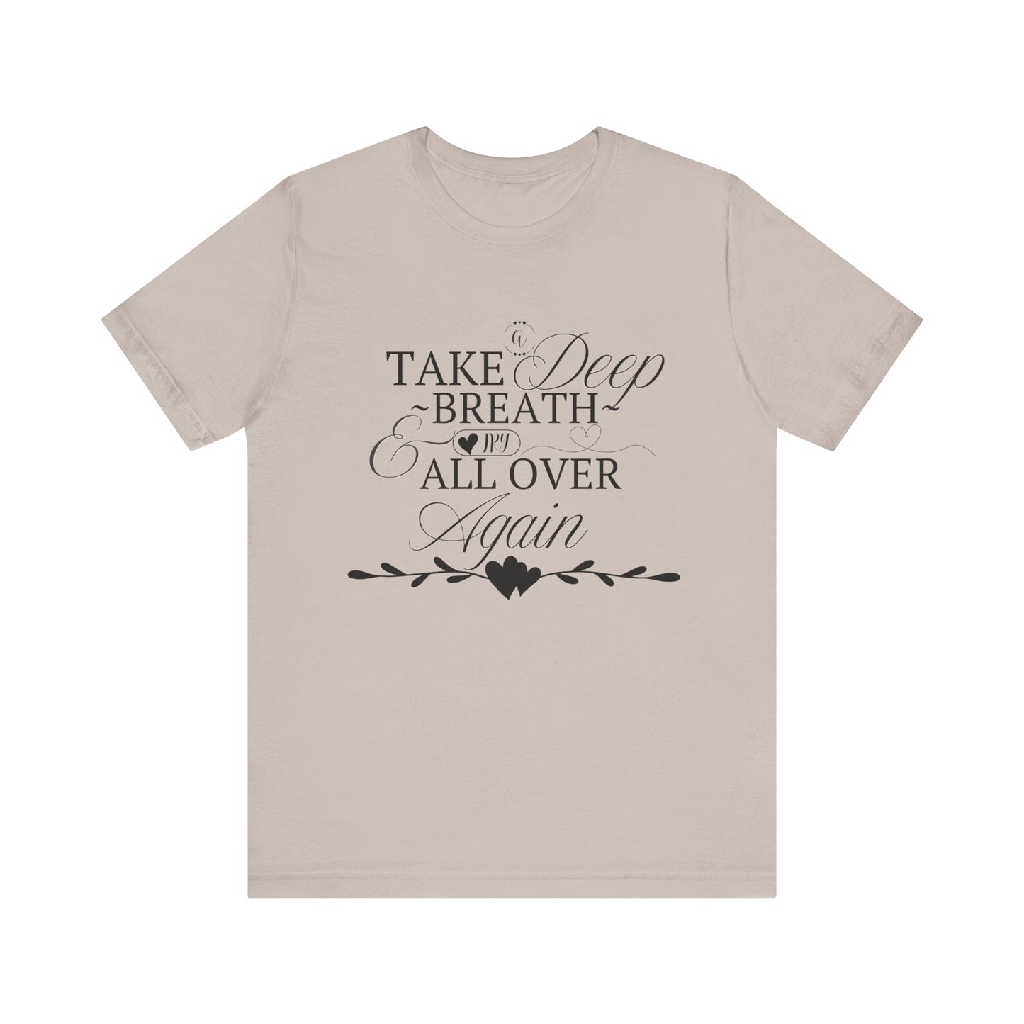 Take a Deep Breath T-Shirt – Mental Health Calm Tee