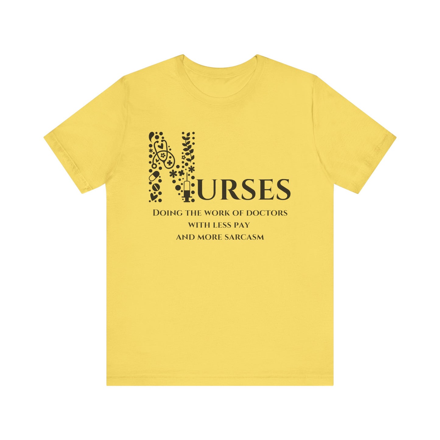 Nurses, less pay and more sarcasm