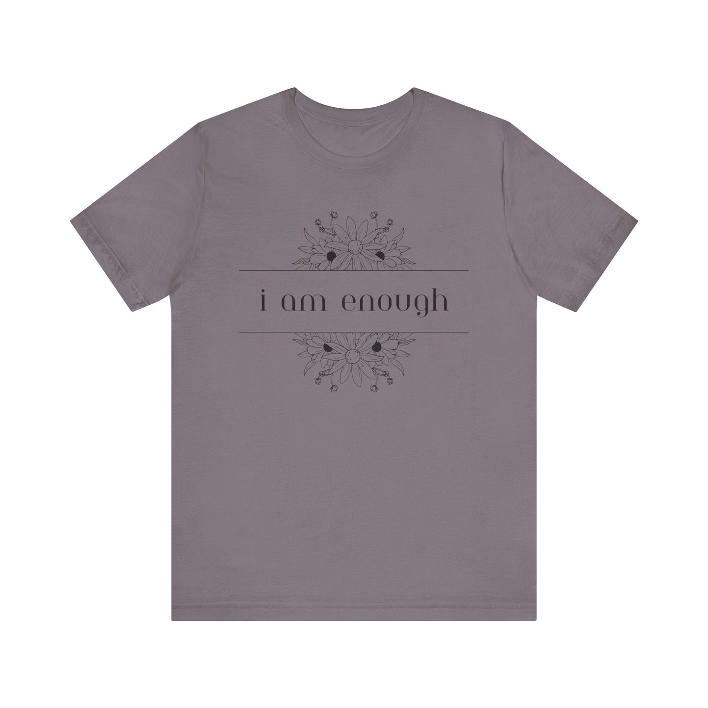 I Am Enough T-Shirt – Positive Affirmation Graphic Tee