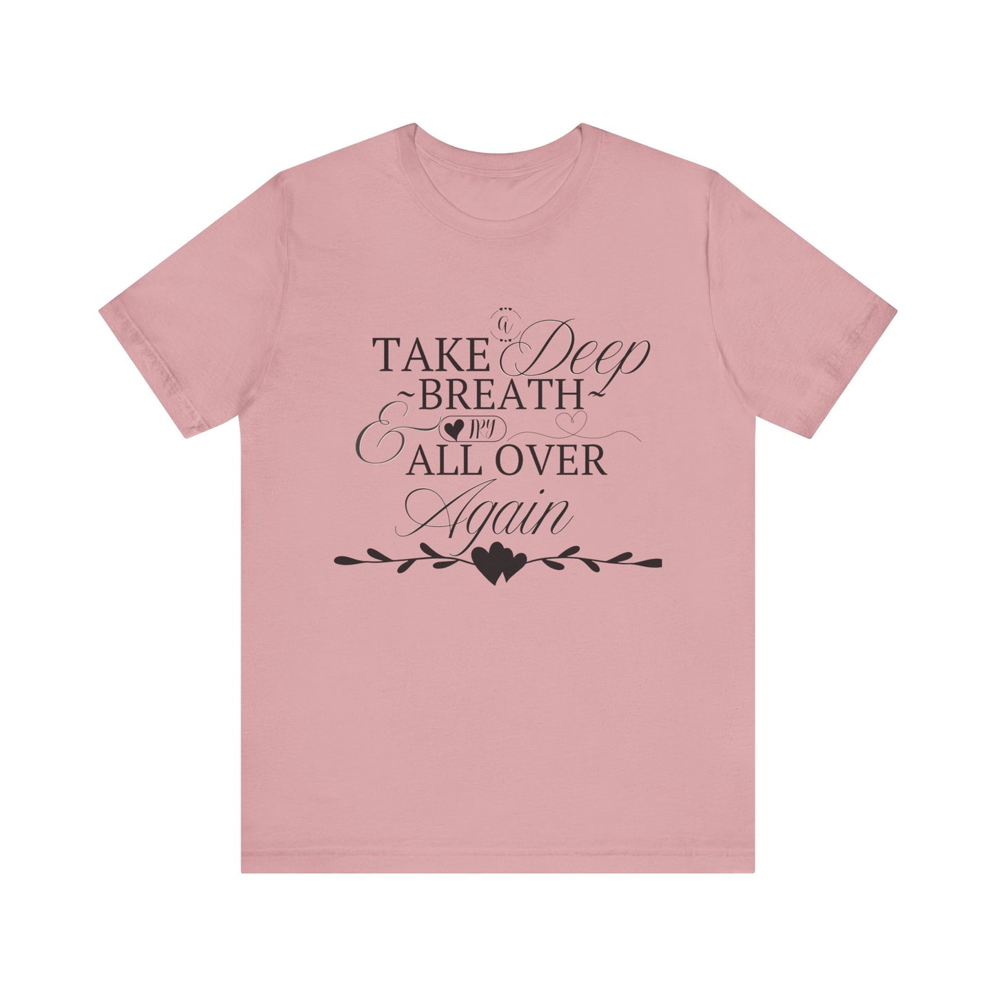 Take a Deep Breath T-Shirt – Mental Health Calm Tee