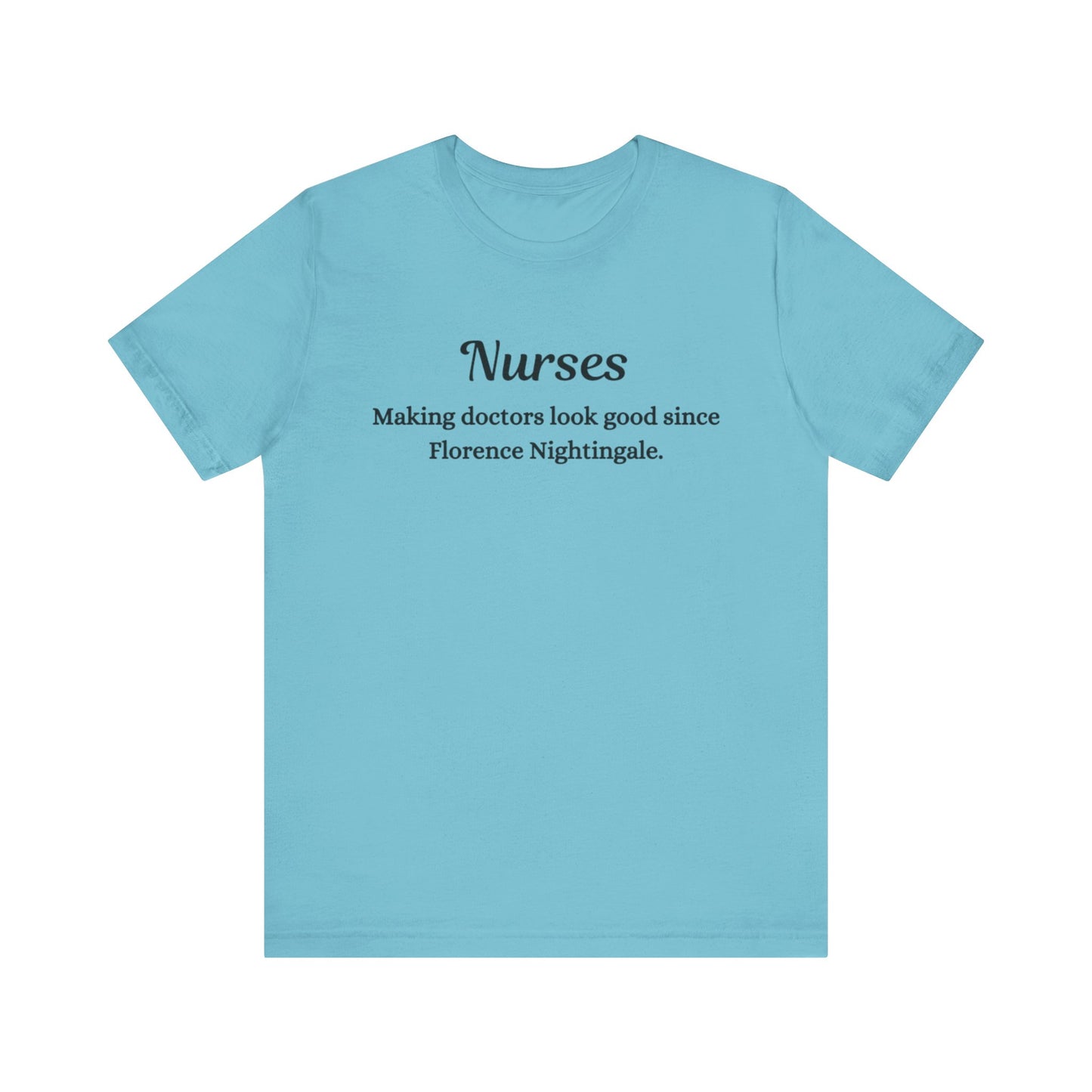 Nurses Making doctors look good since