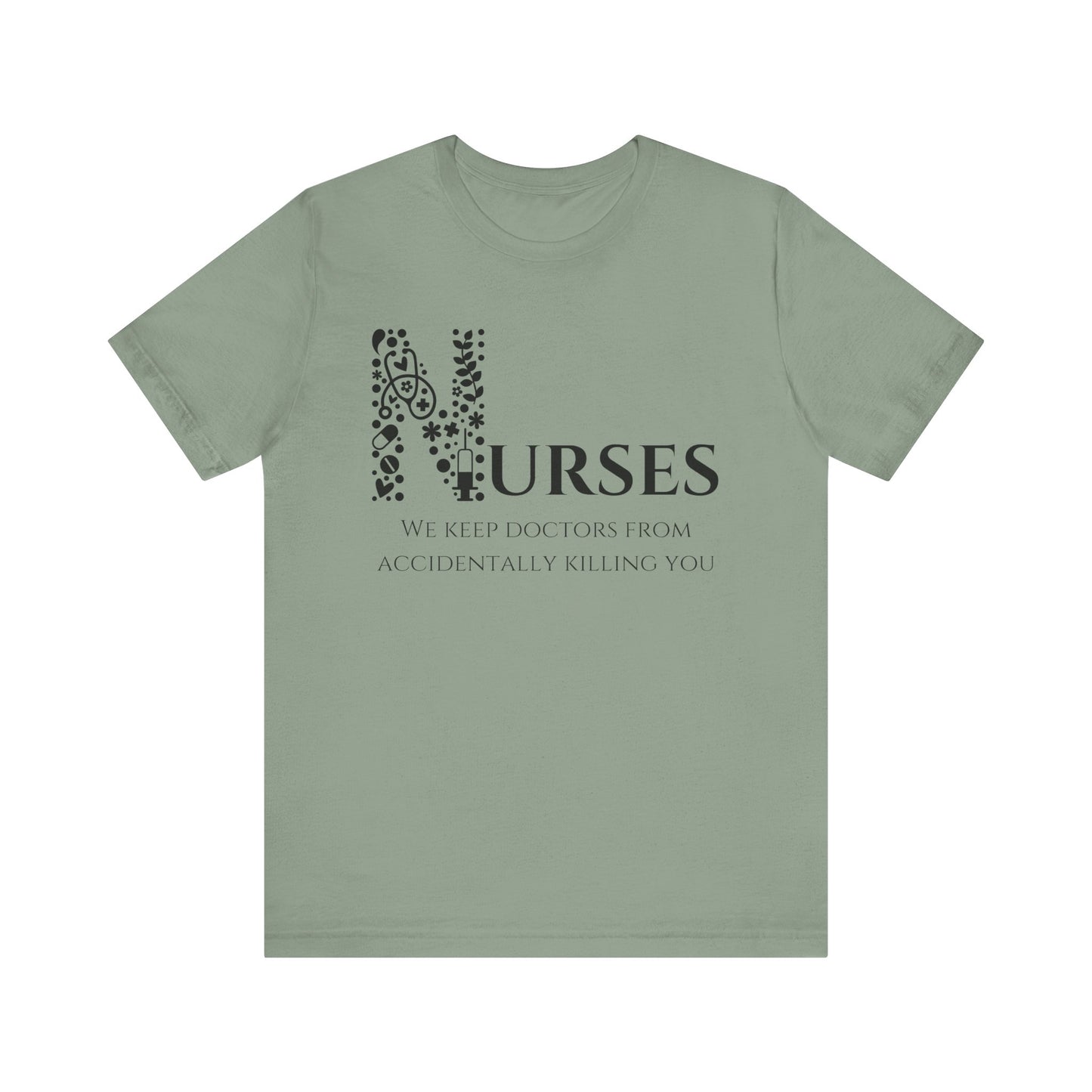 Nurses, we keep doctors from accidentally killing you