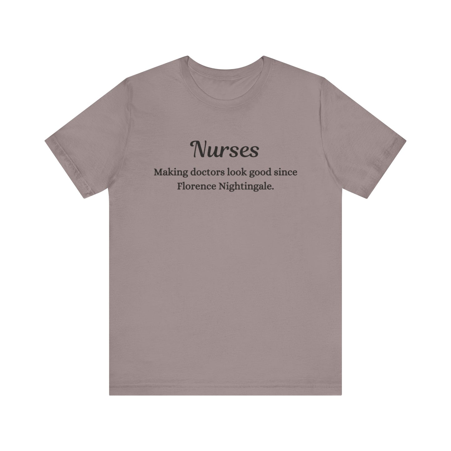Nurses Making doctors look good since