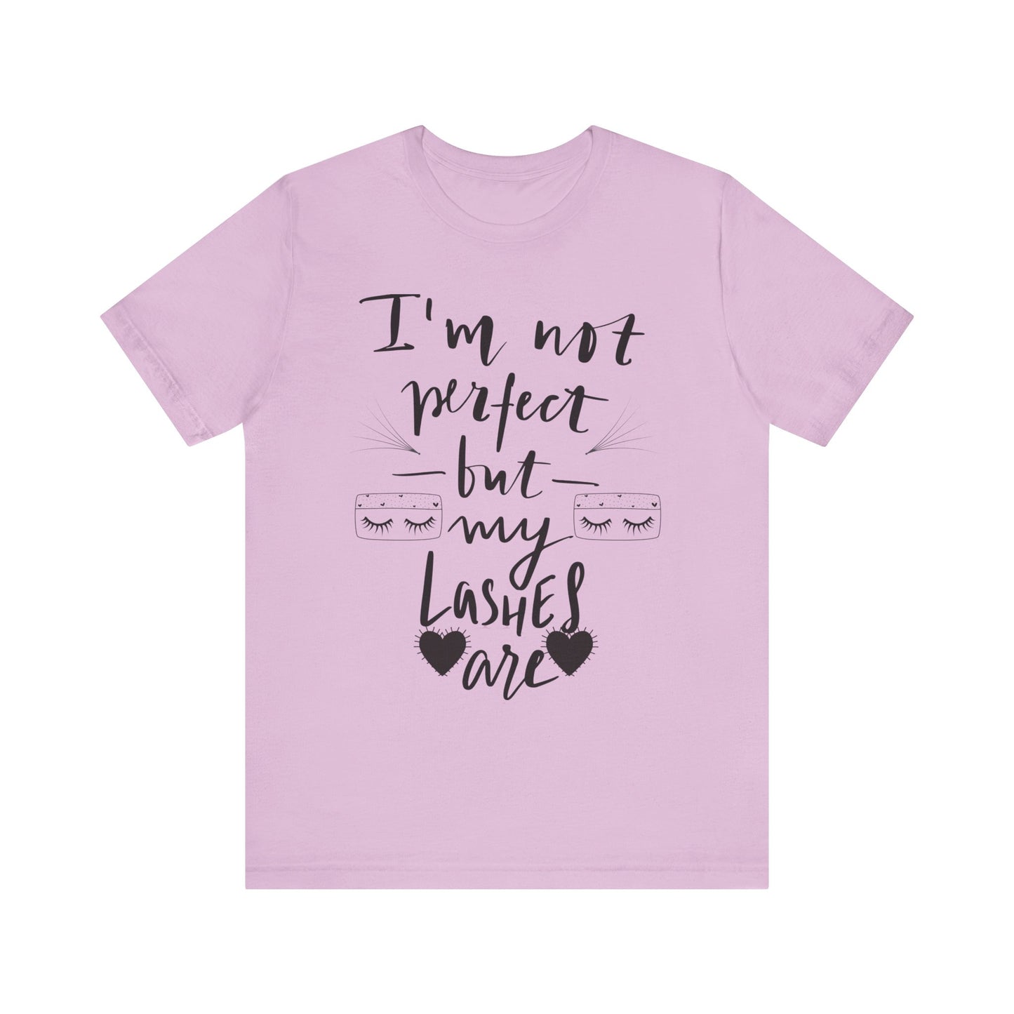 I’m Not Perfect But My Lashes Are T-Shirt – Lash Tech / Beauty Tee