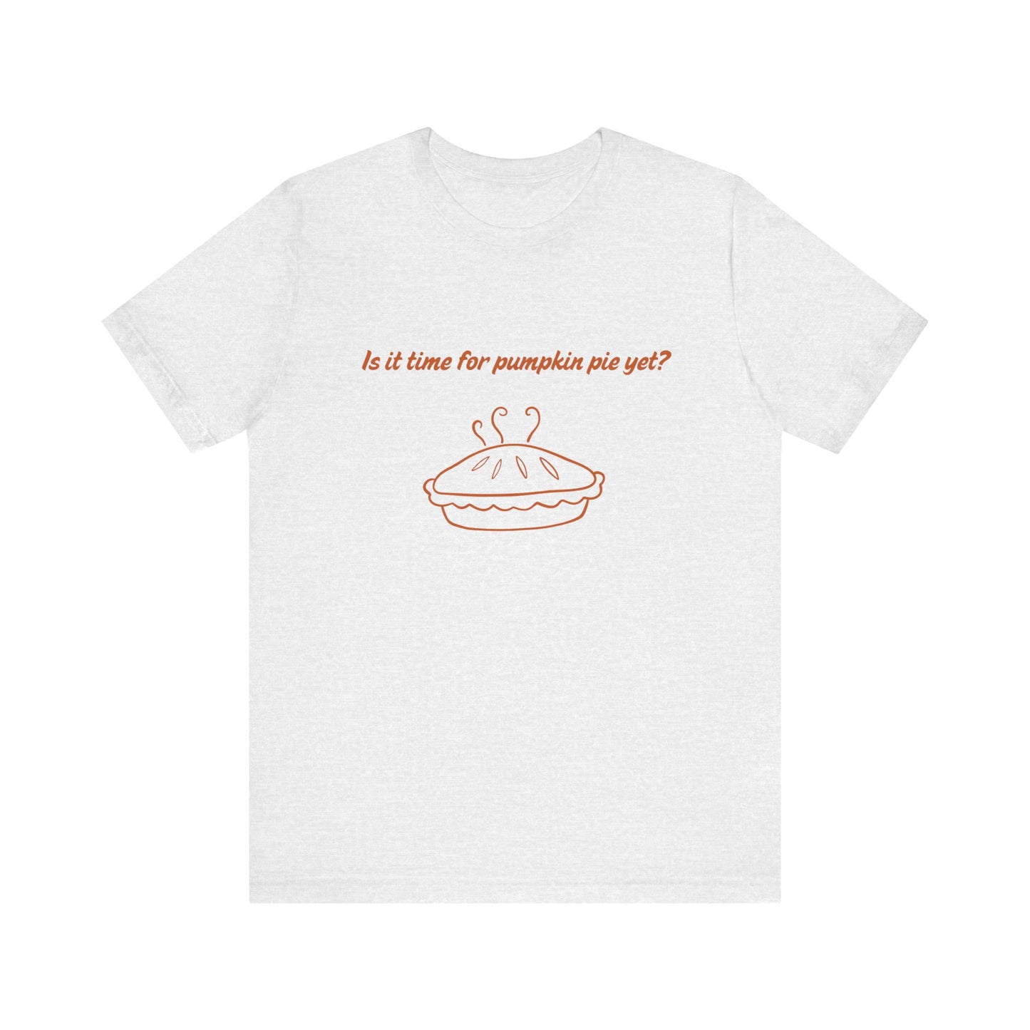 Is it time for pumpkin pie yet?