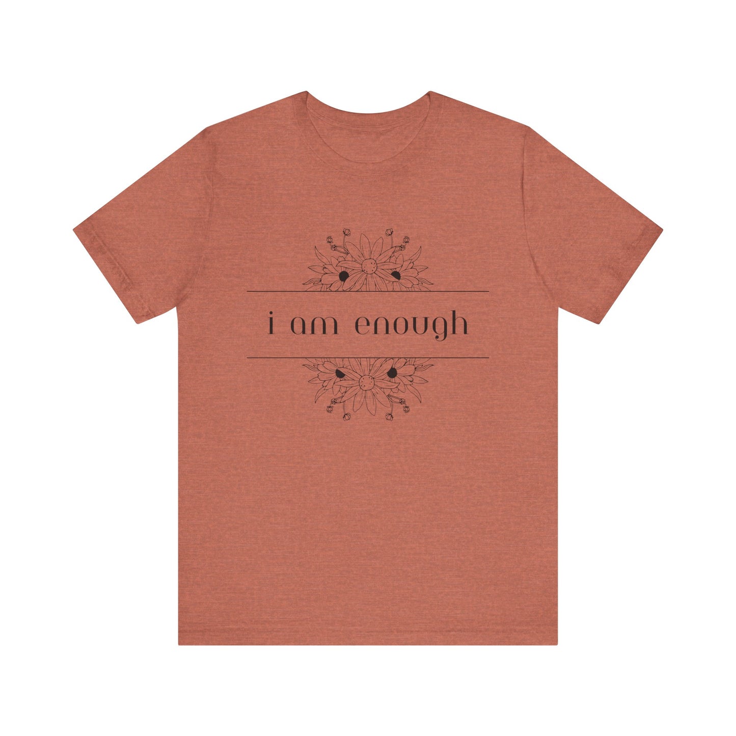 I Am Enough T-Shirt – Positive Affirmation Graphic Tee