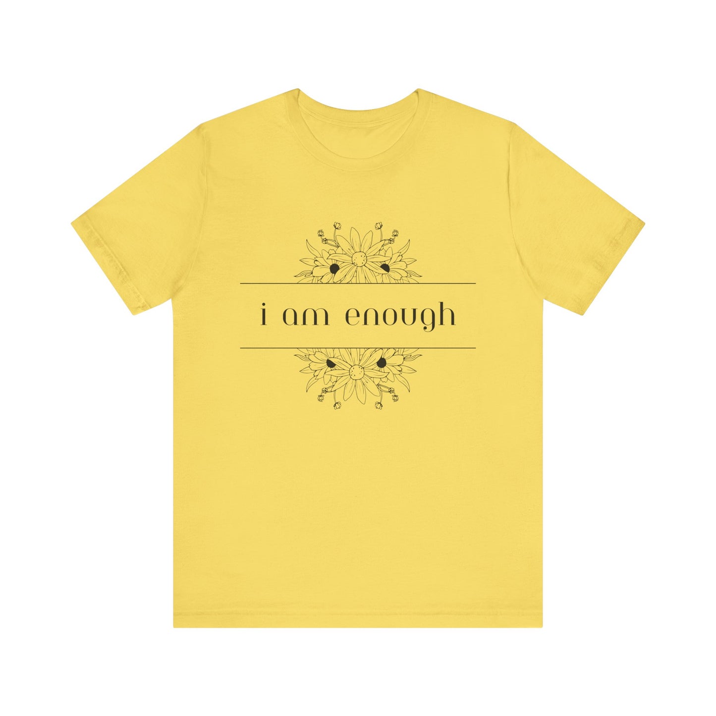 I Am Enough T-Shirt – Positive Affirmation Graphic Tee