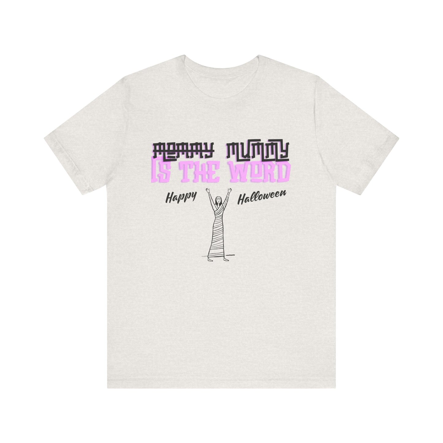 Mummy is the word