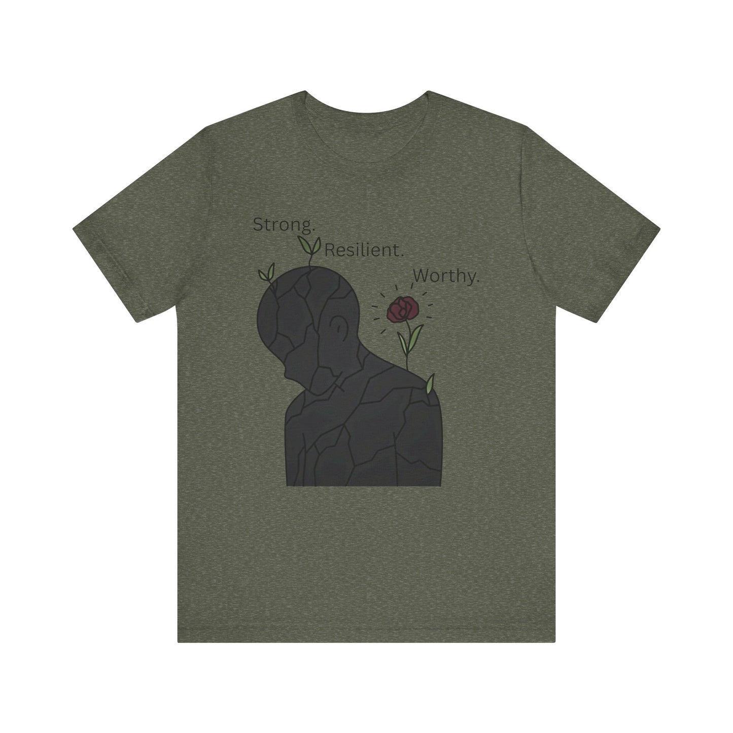 Strong Resilient Worthy T-Shirt – Affirmation Graphic Tee