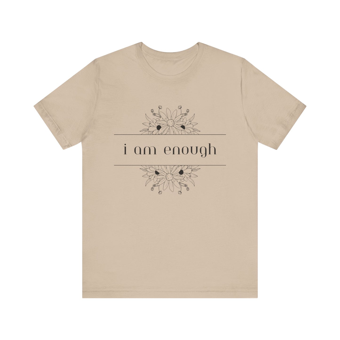 I Am Enough T-Shirt – Positive Affirmation Graphic Tee