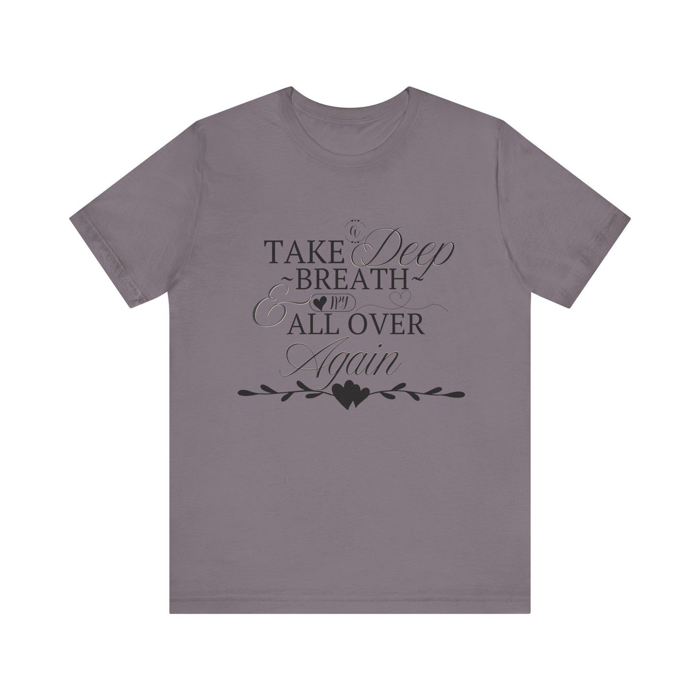 Take a Deep Breath T-Shirt – Mental Health Calm Tee