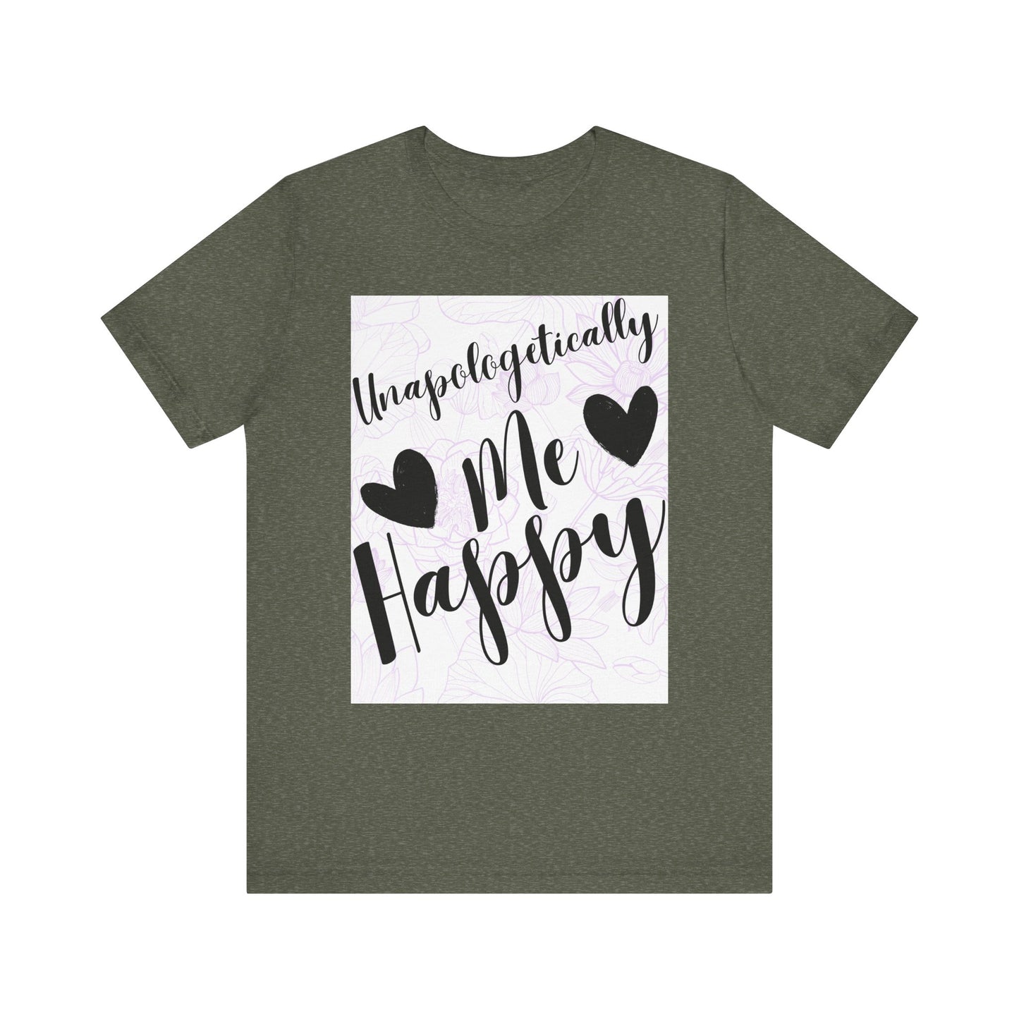 Unapologetically Me T-Shirt – Happy Self-Love Graphic Tee