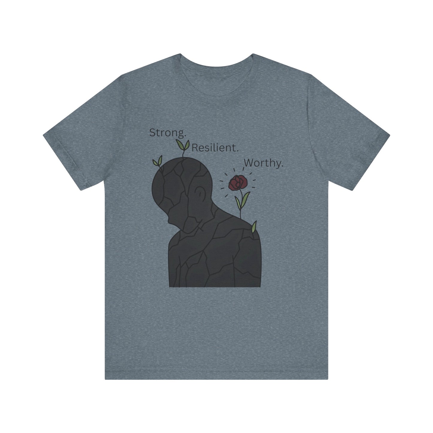 Strong Resilient Worthy T-Shirt – Affirmation Graphic Tee