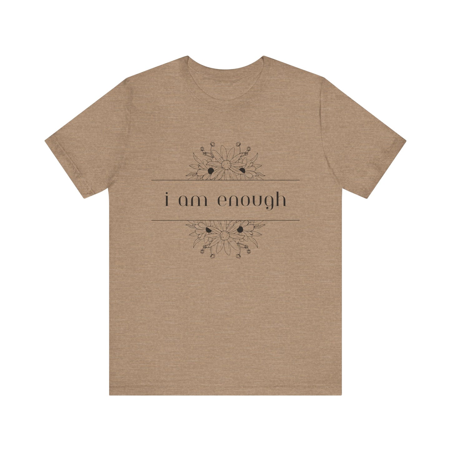 I Am Enough T-Shirt – Positive Affirmation Graphic Tee