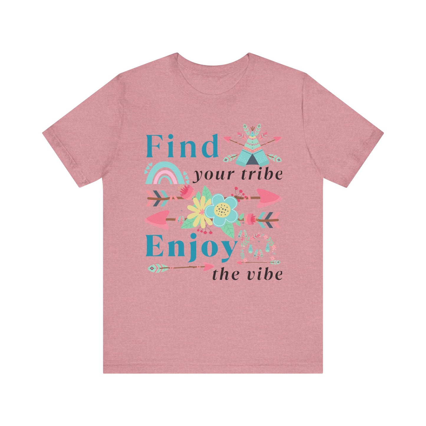 Find Your Tribe Enjoy the Vibe T-Shirt – Boho Positive Tee