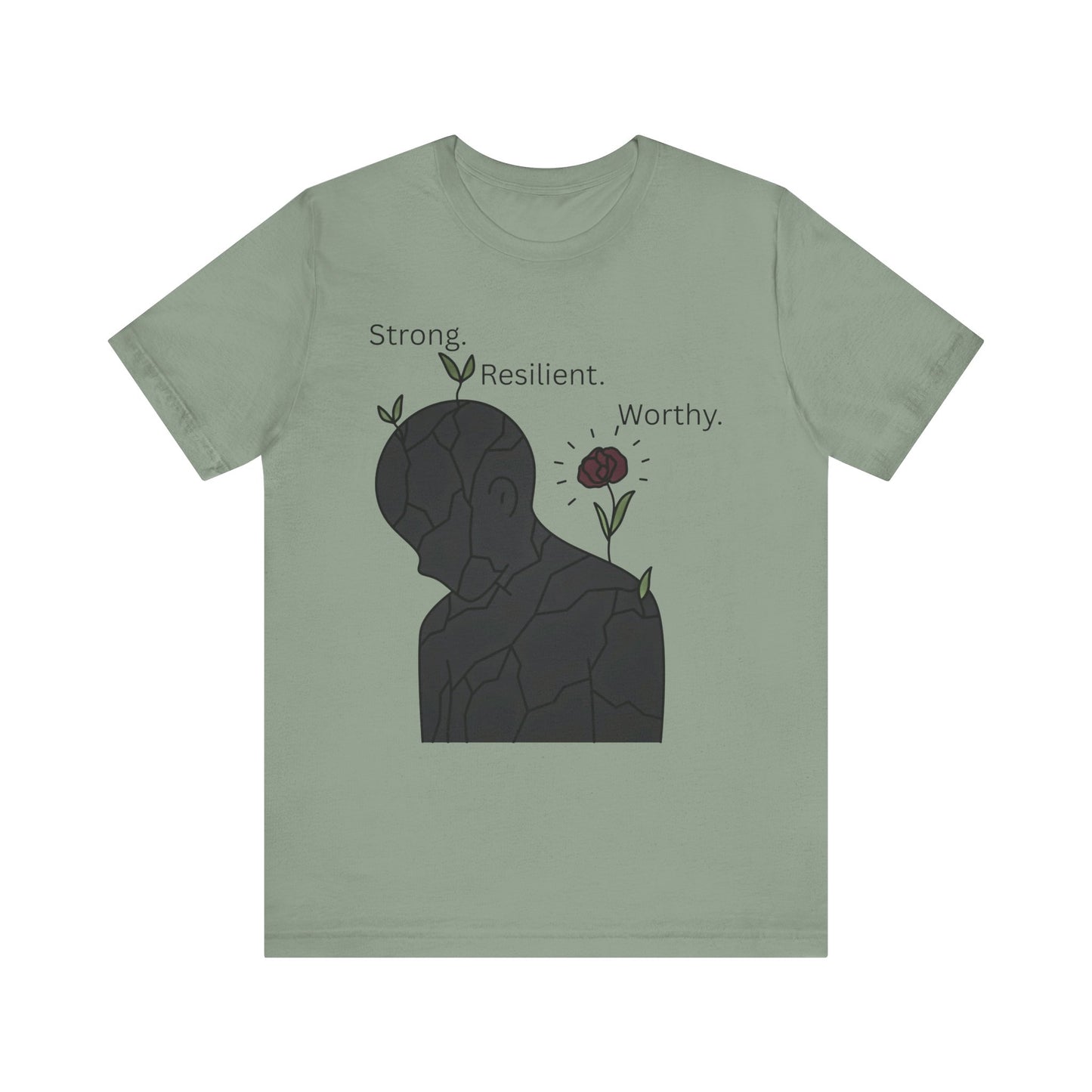 Strong Resilient Worthy T-Shirt – Affirmation Graphic Tee