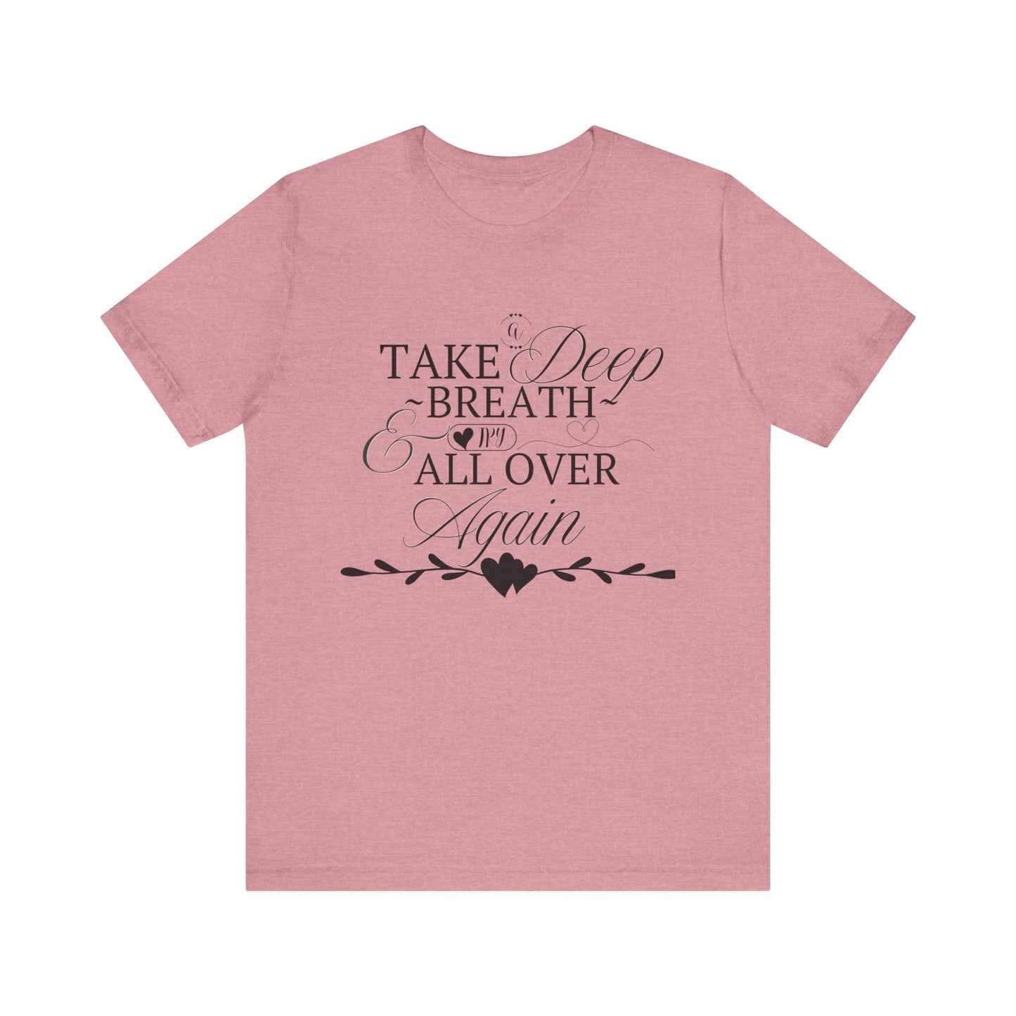 Take a Deep Breath T-Shirt – Mental Health Calm Tee