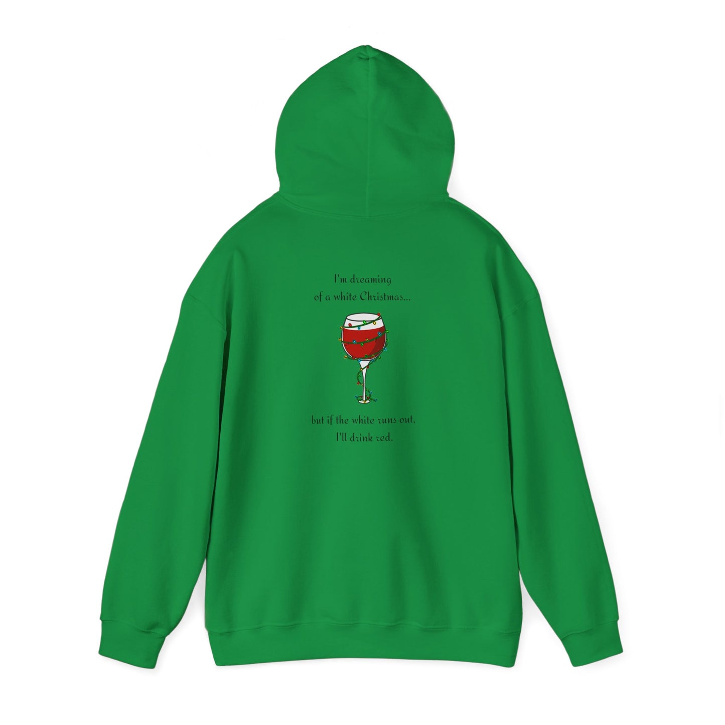 I’m Dreaming of a White Christmas Shirt – Holiday Wine Hoodie