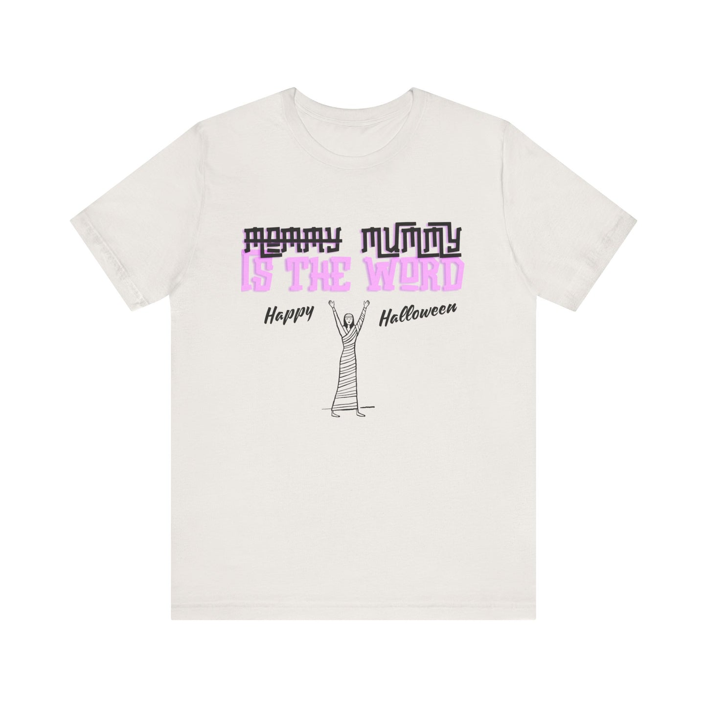 Mummy is the word