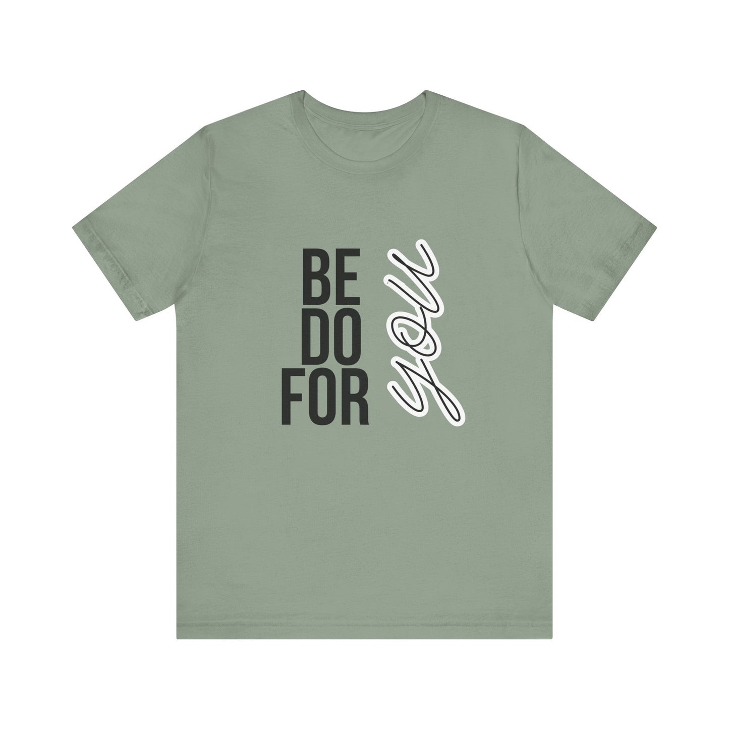Be You Do You For You T-Shirt – Self-Love Affirmation Tee