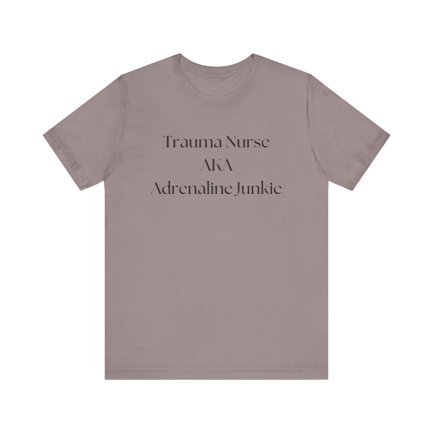 Trauma Nurse Adrenaline Junkie