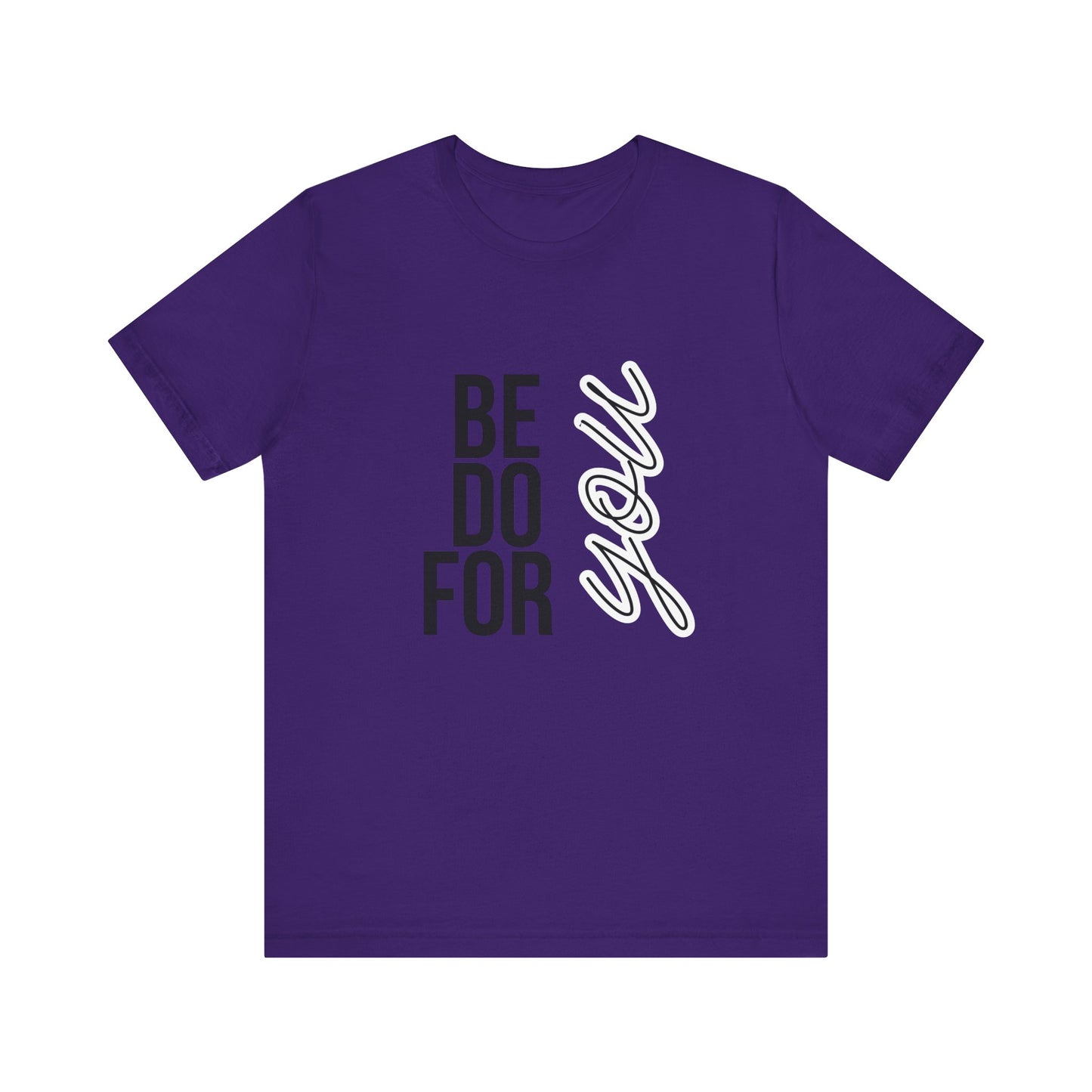Be You Do You For You T-Shirt – Self-Love Affirmation Tee