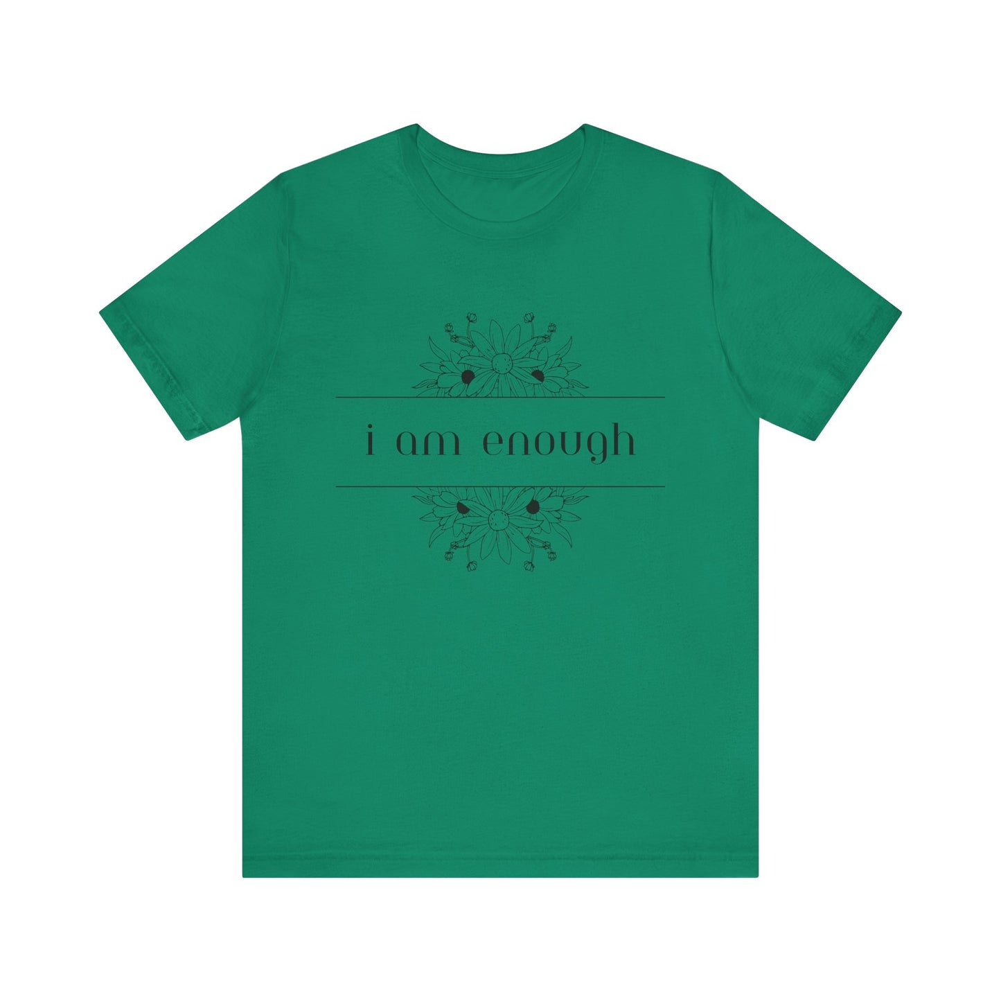 I Am Enough T-Shirt – Positive Affirmation Graphic Tee