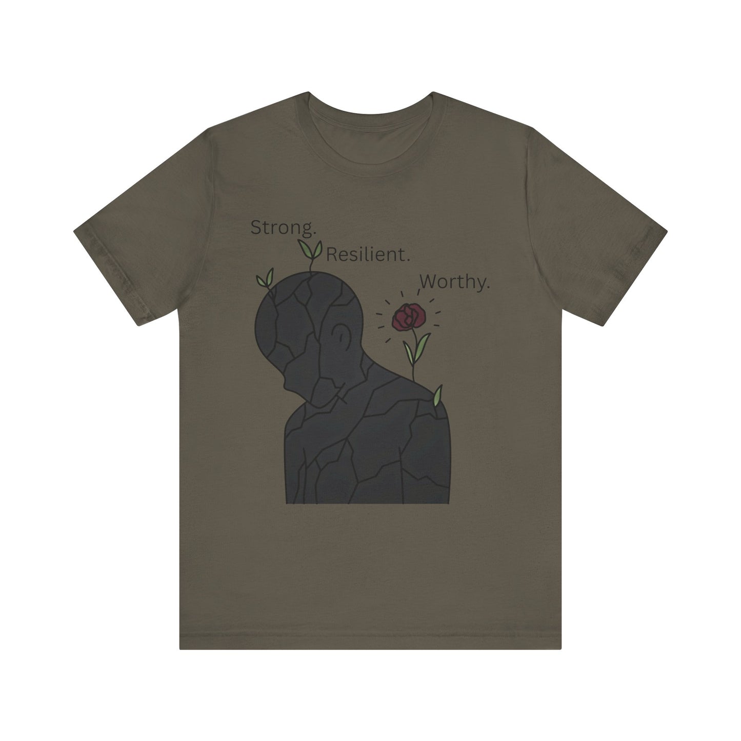 Strong Resilient Worthy T-Shirt – Affirmation Graphic Tee